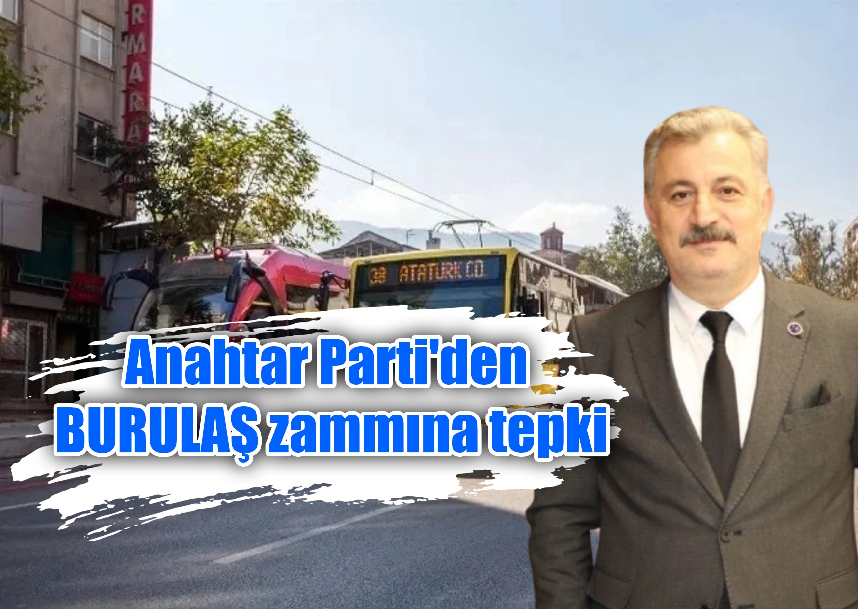 Anahtar Parti'den BURULAŞ zammına tepki