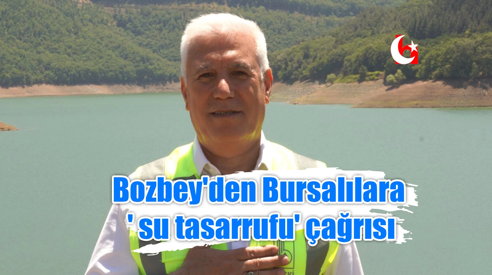 Bozbey'den Bursalılara 'su tasarrufu' çağrısı