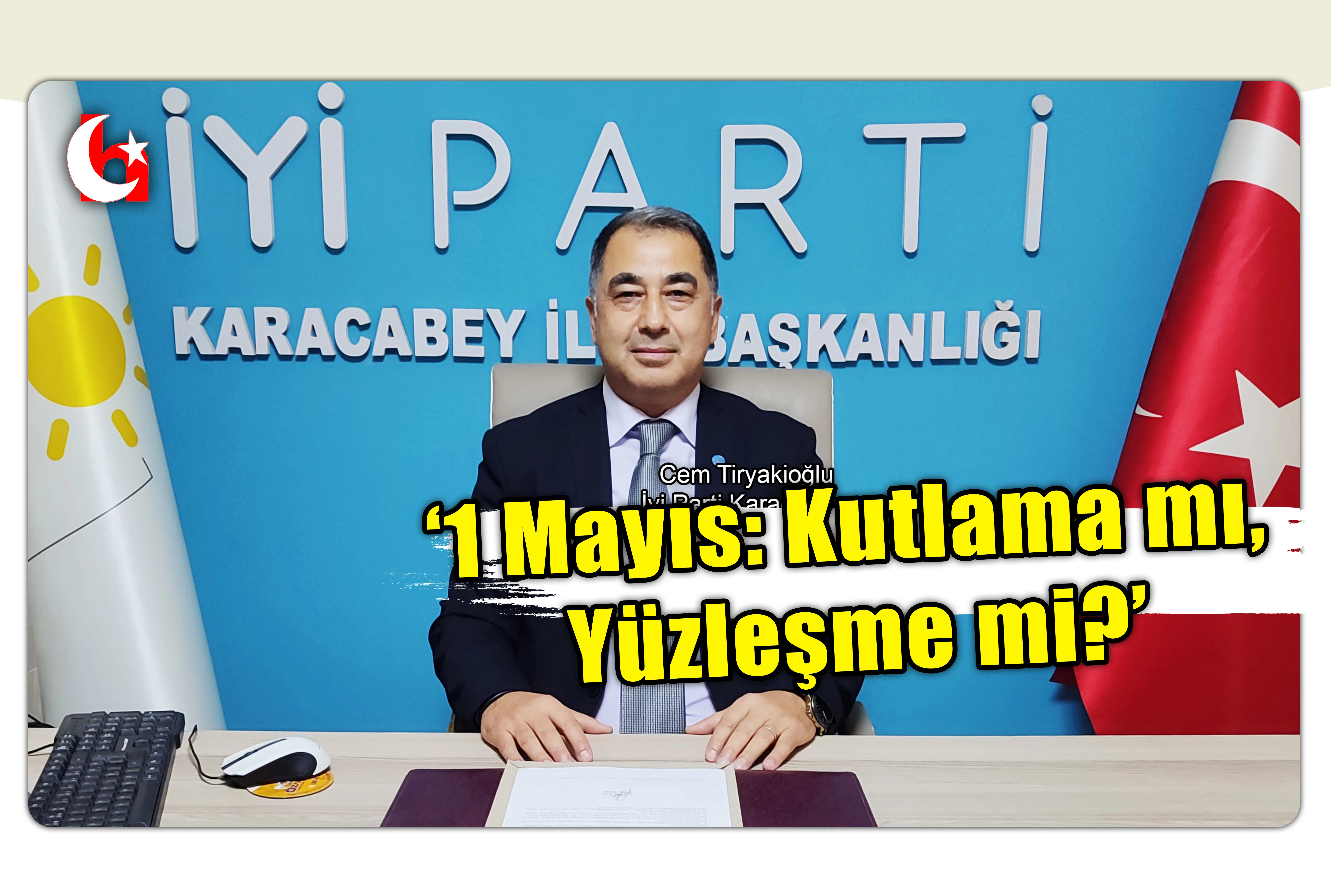 &lsquo;1 Mayıs: Kutlama mı,  Y&uuml;zleşme mi?&rsquo;