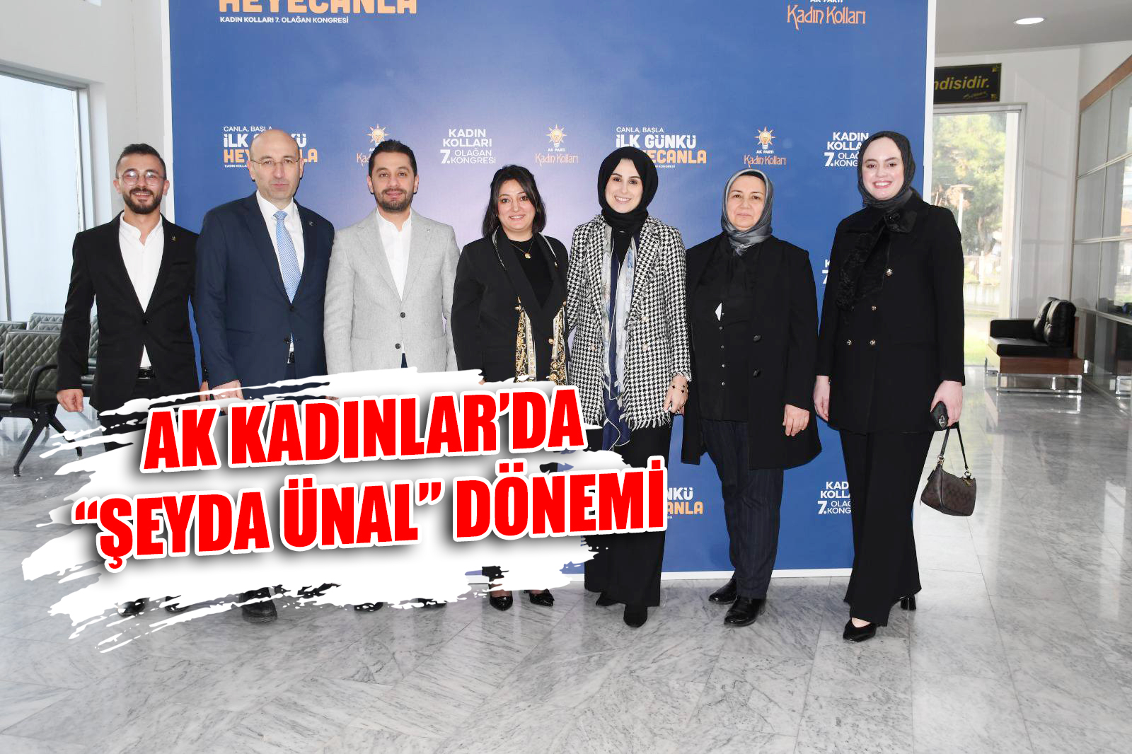 AK KADINLAR’DA “ŞEYDA ÜNAL” DÖNEMİ