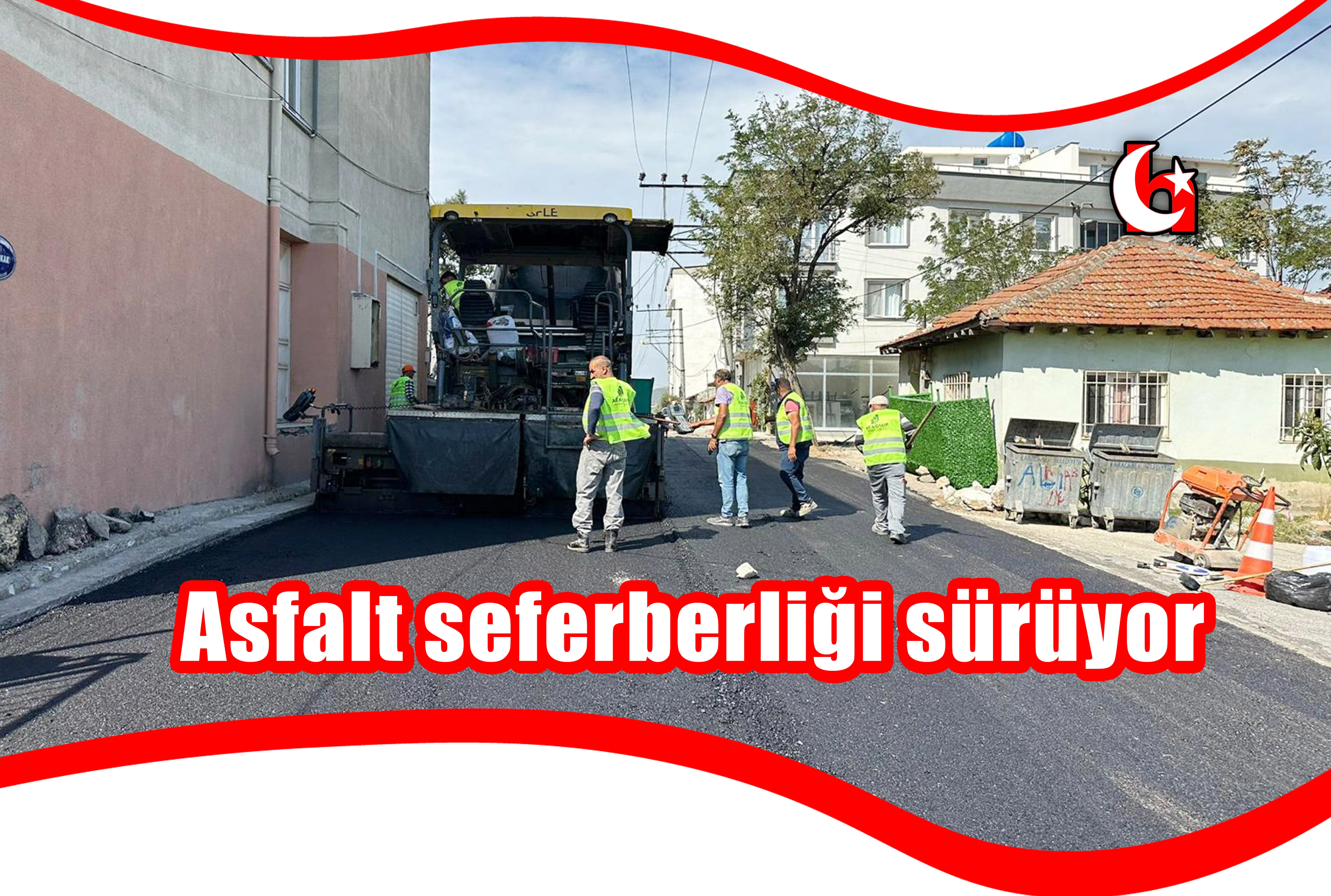 Asfalt seferberliği sürüyor