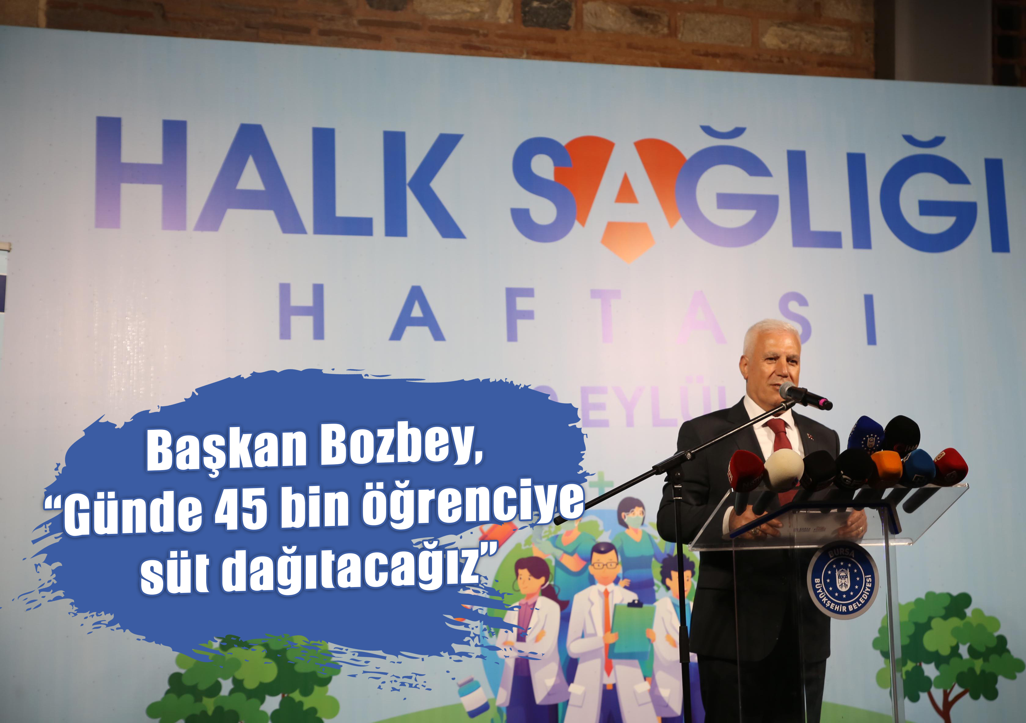 Başkan Bozbey, “Günde 45 bin öğrenciye süt dağıtacağız”