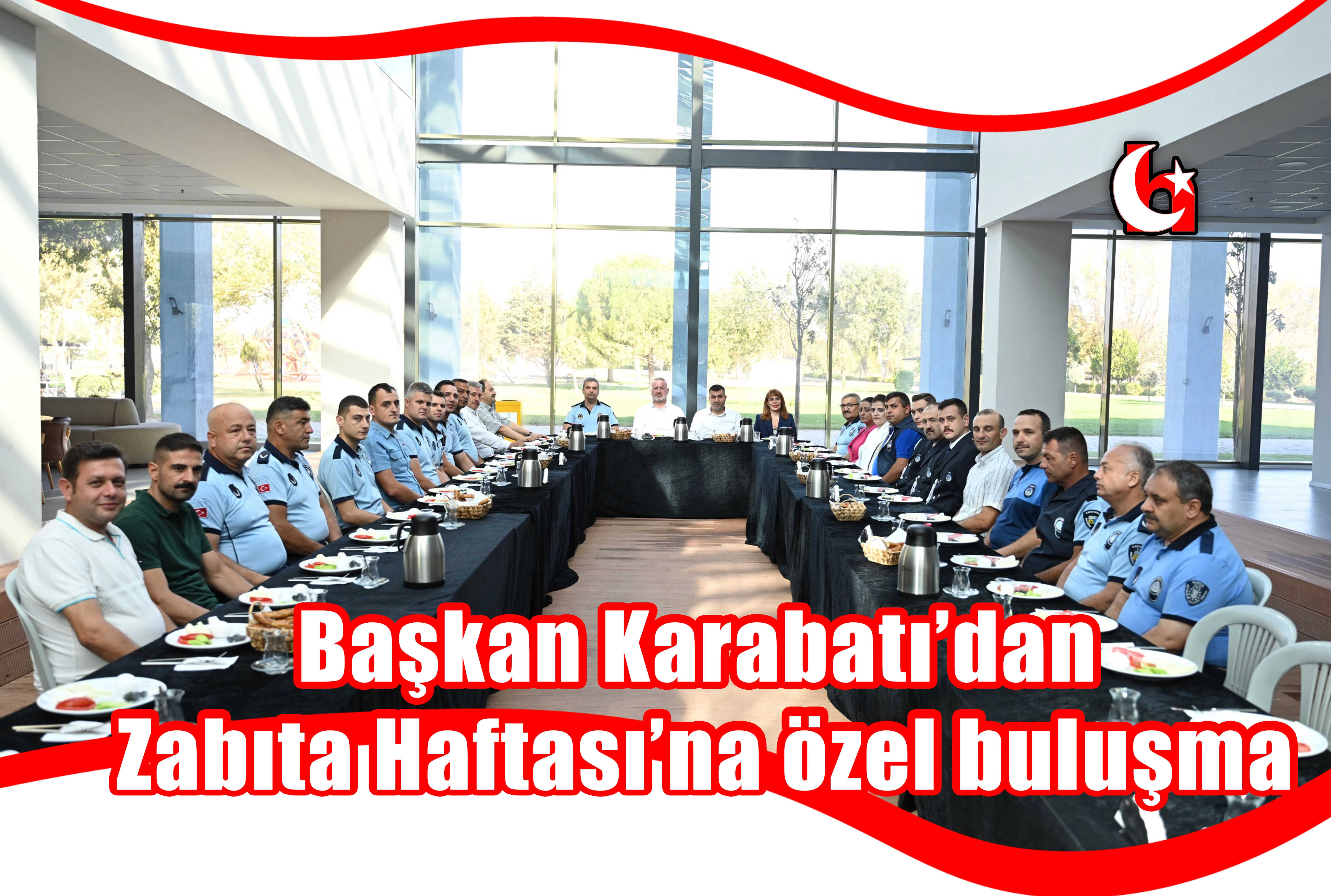 Başkan Karabatı’dan  Zabıta Haftası’na özel buluşma