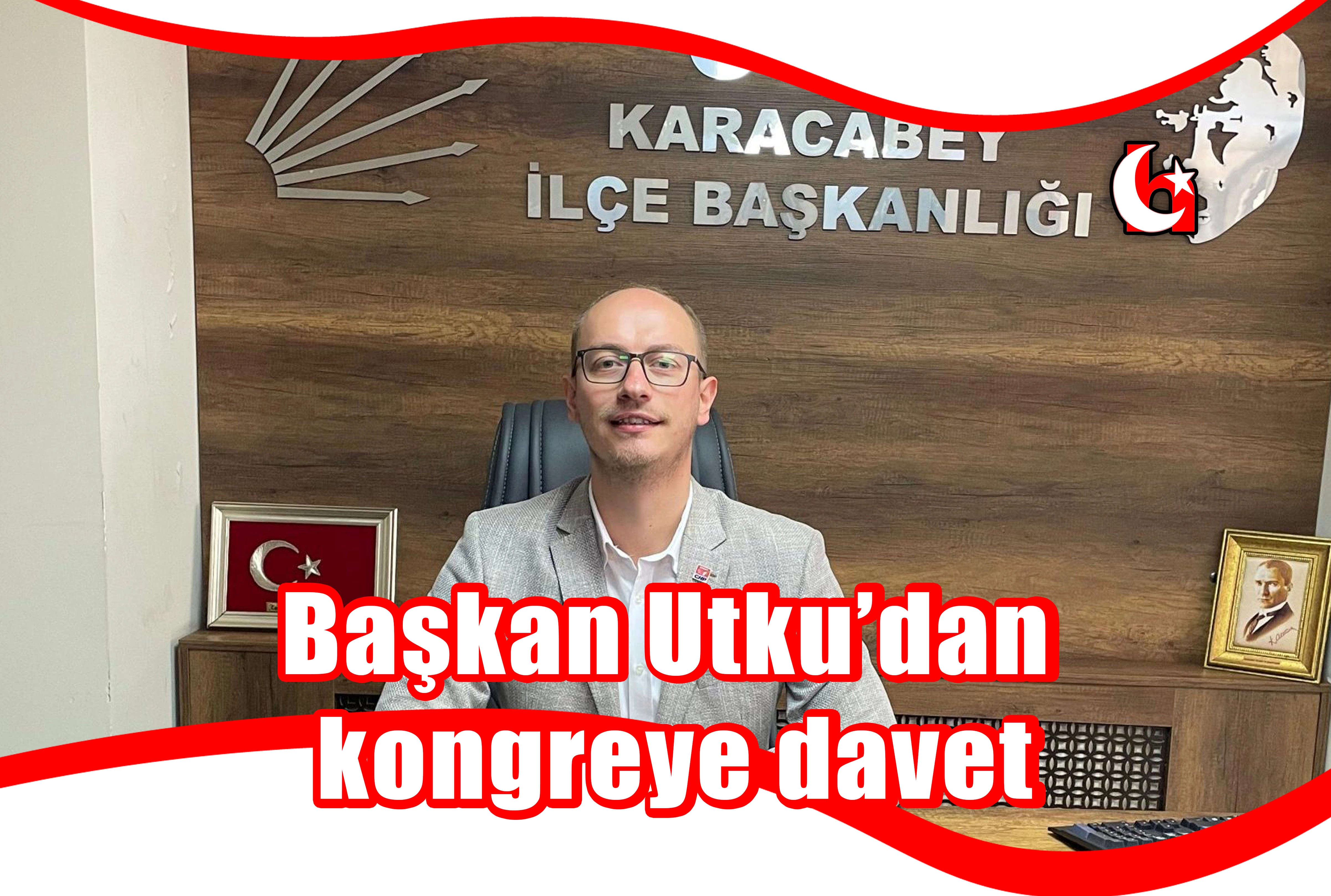 Başkan Utku’dan kongreye davet