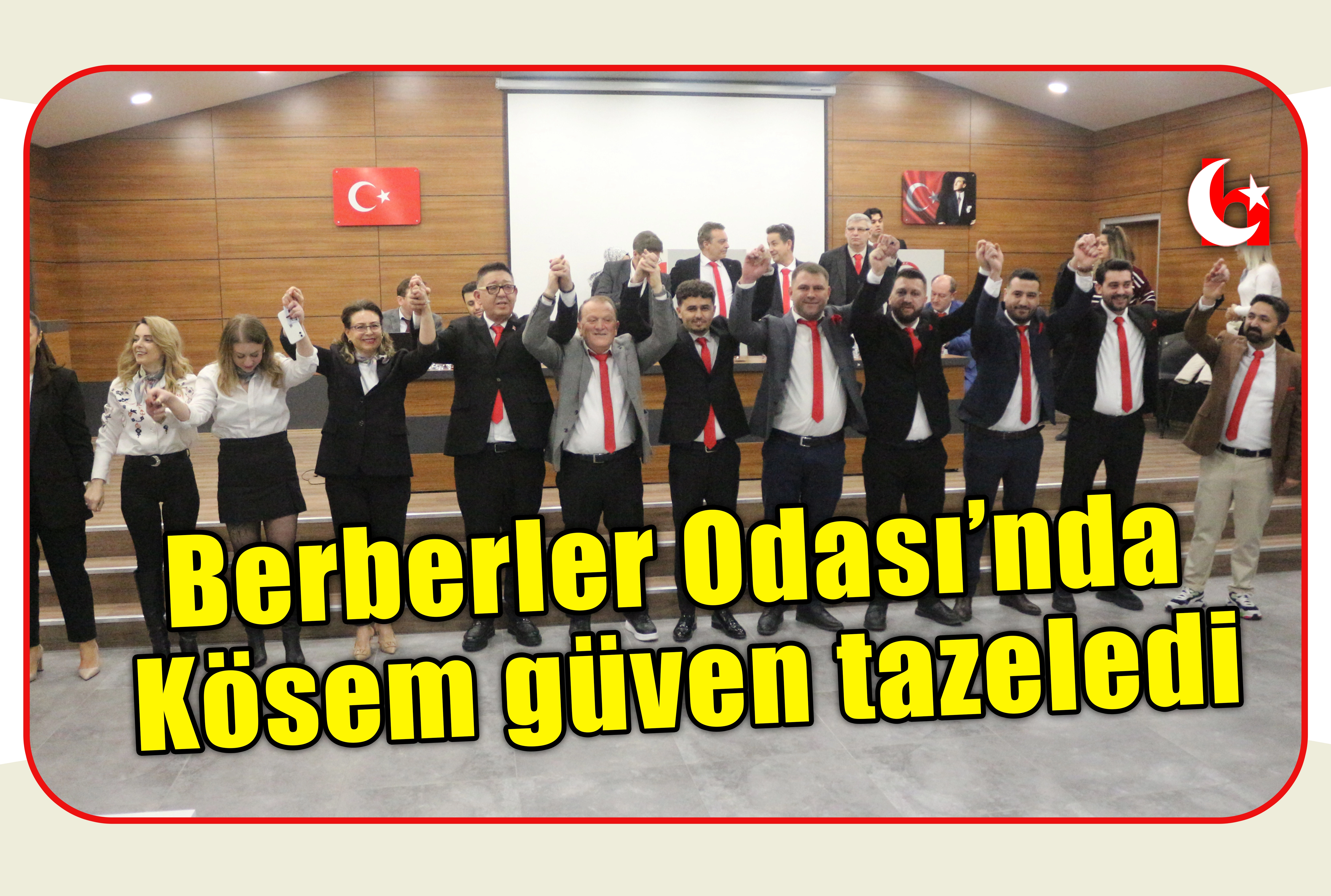 Berberler Odası&rsquo;nda K&ouml;sem g&uuml;ven tazeledi