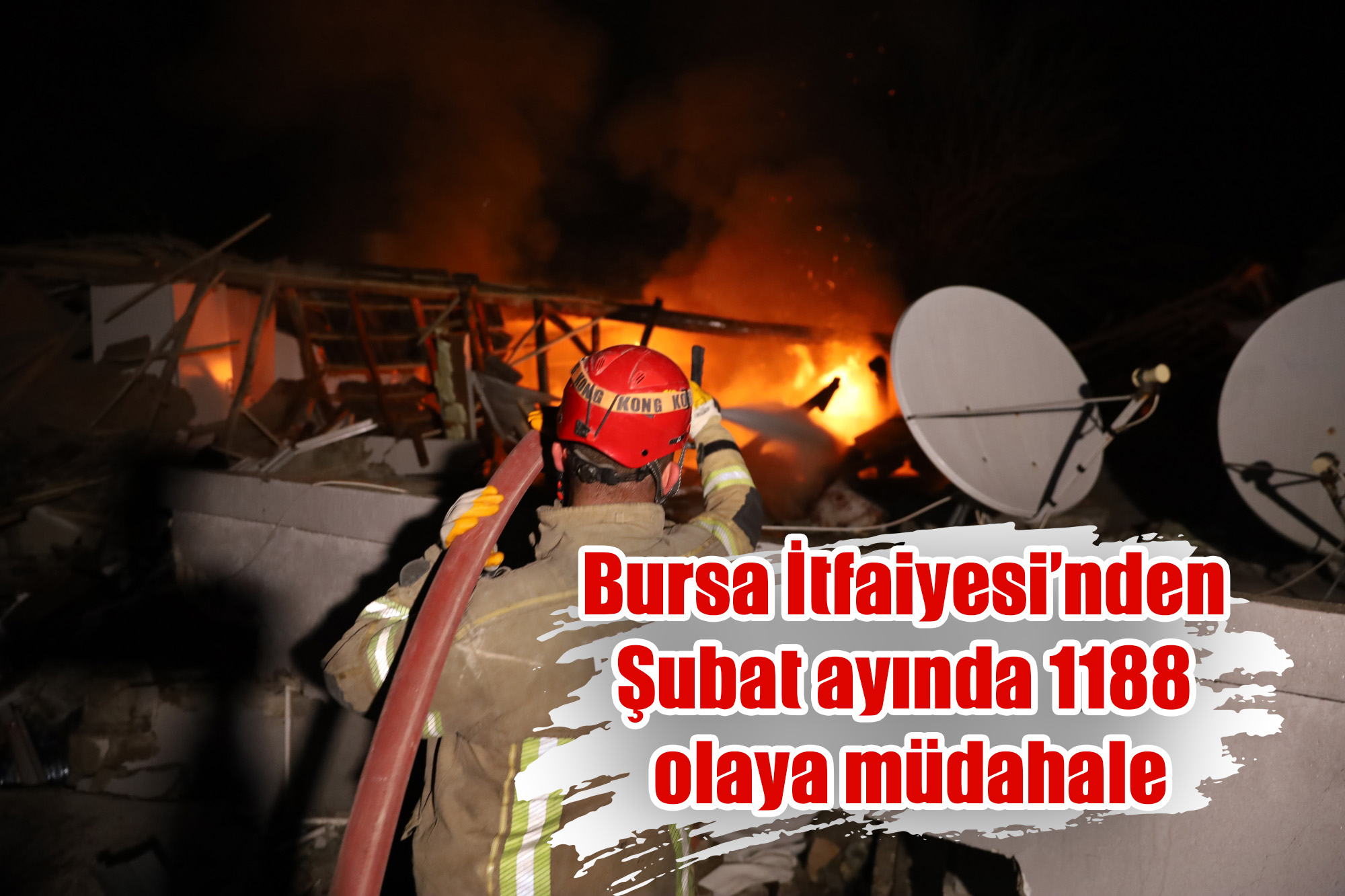 Bursa İtfaiyesi’nden Şubat ayında 1188 olaya müdahale