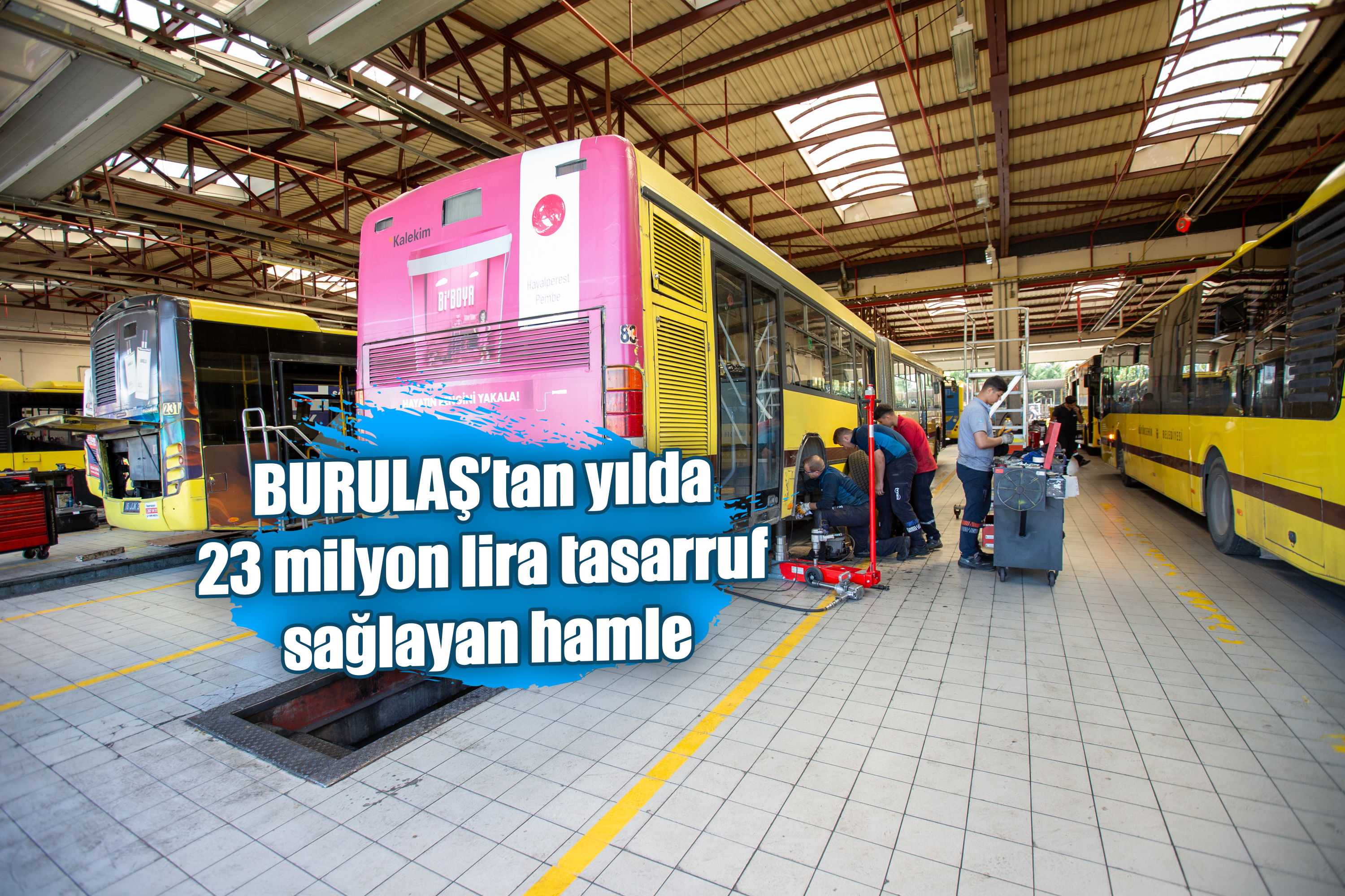 BURULAŞ’tan yılda 23 milyon lira tasarruf sağlayan hamle