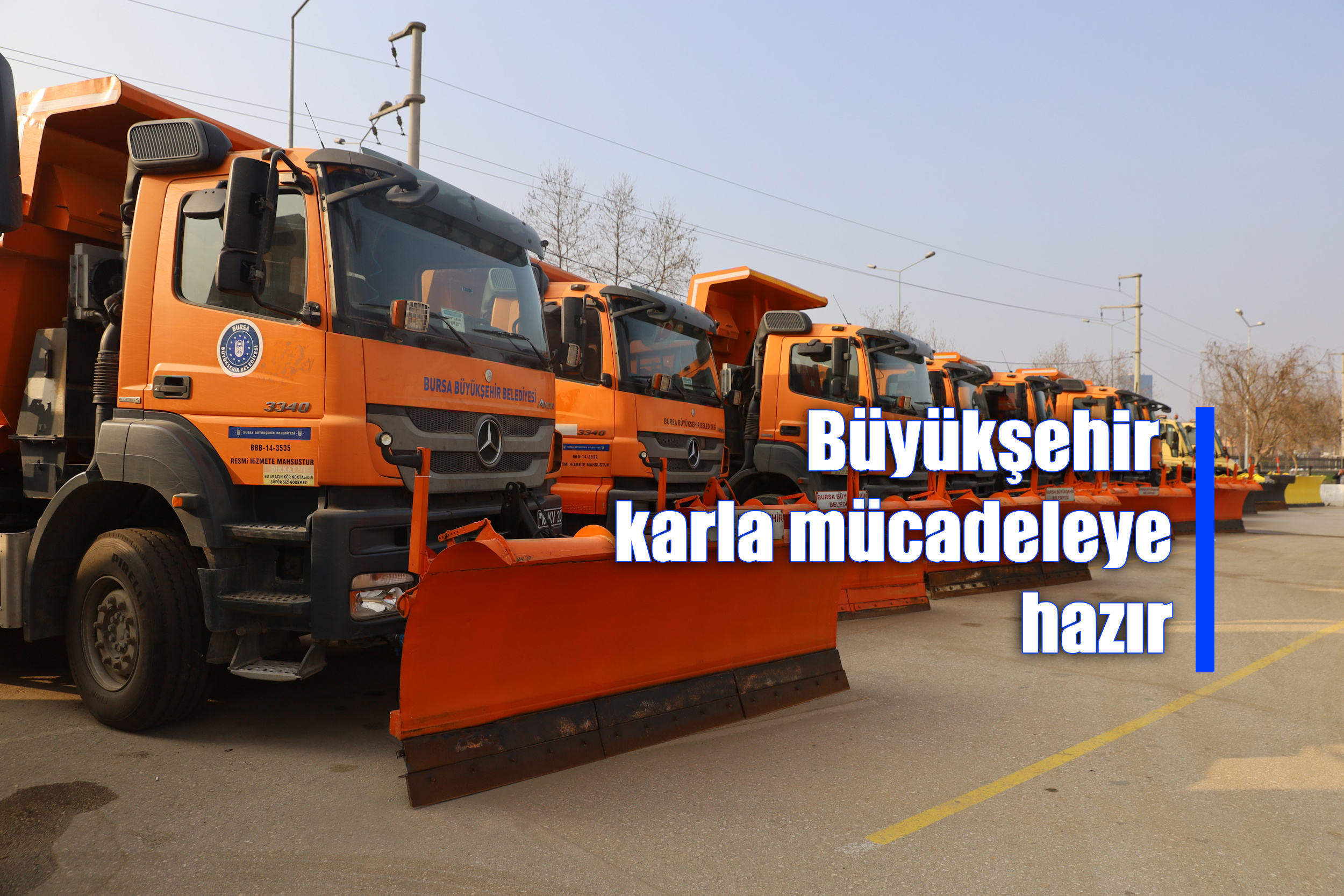 Büyükşehir karla mücadeleye hazır