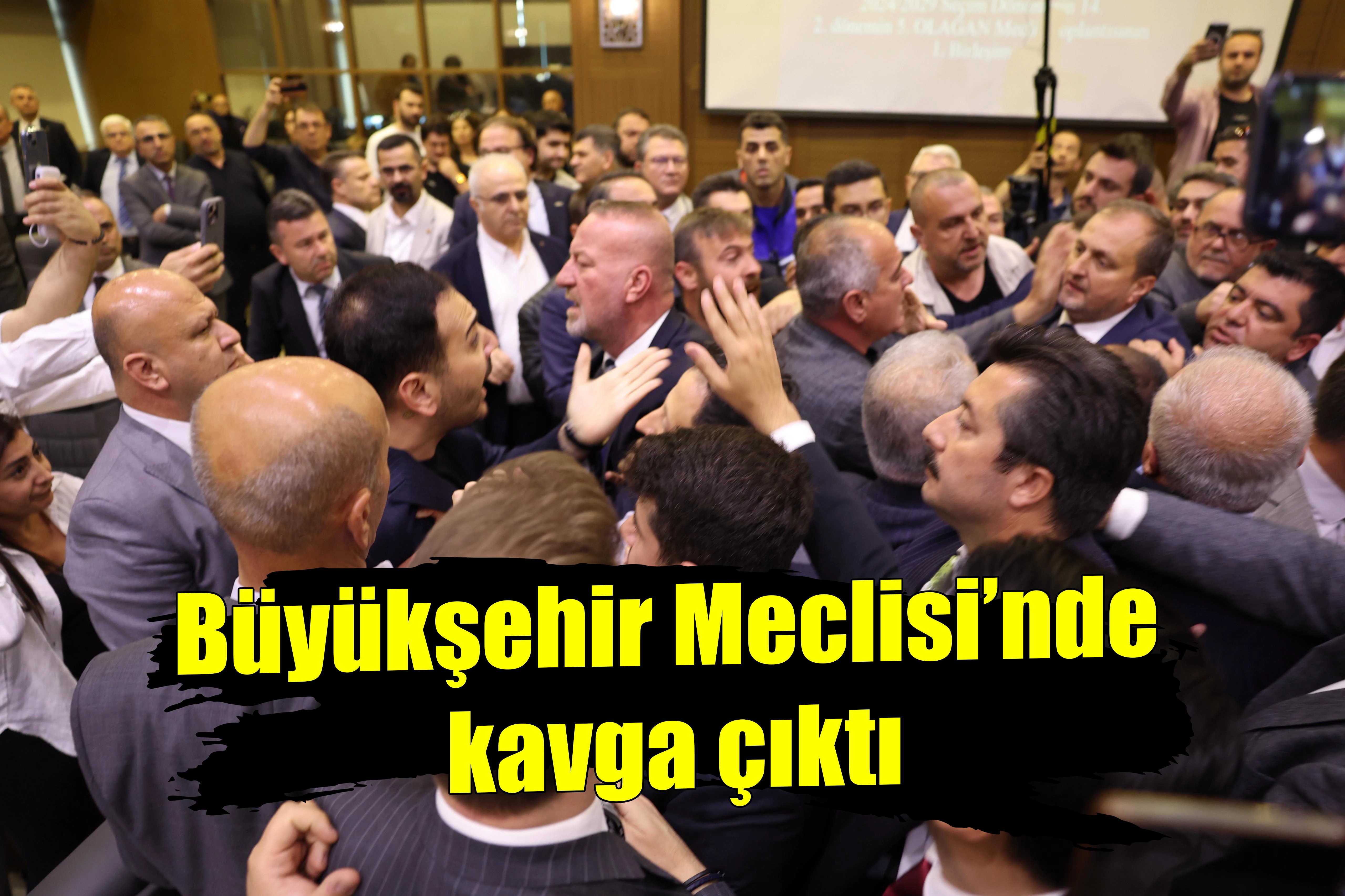 Büyükşehir Meclisi’nde kavga çıktı