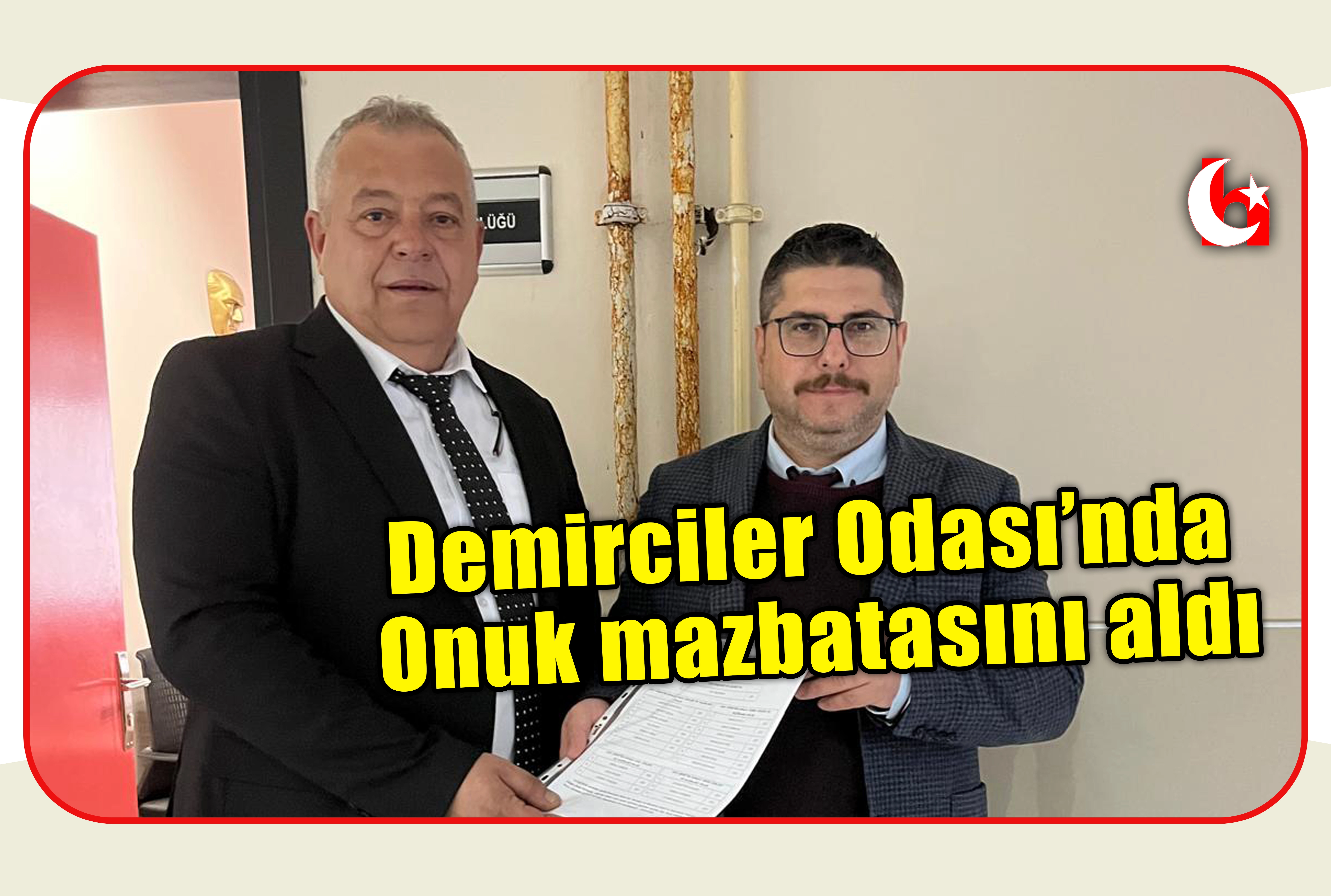 Demirciler Odası&rsquo;nda  Onuk mazbatasını aldı