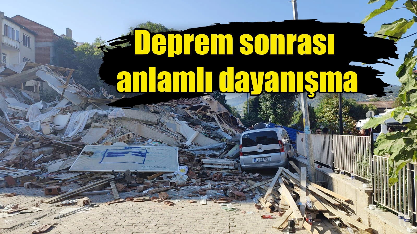 Deprem sonrası anlamlı dayanışma