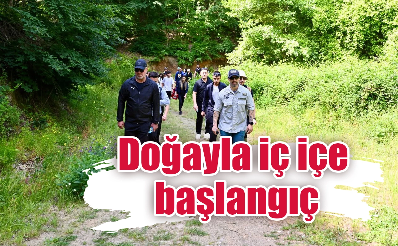 Doğayla iç içe başlangıç