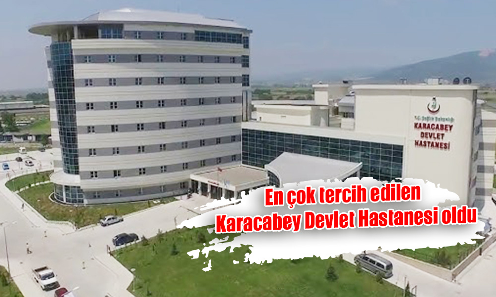 En çok tercih edilen  Karacabey Devlet Hastanesi oldu