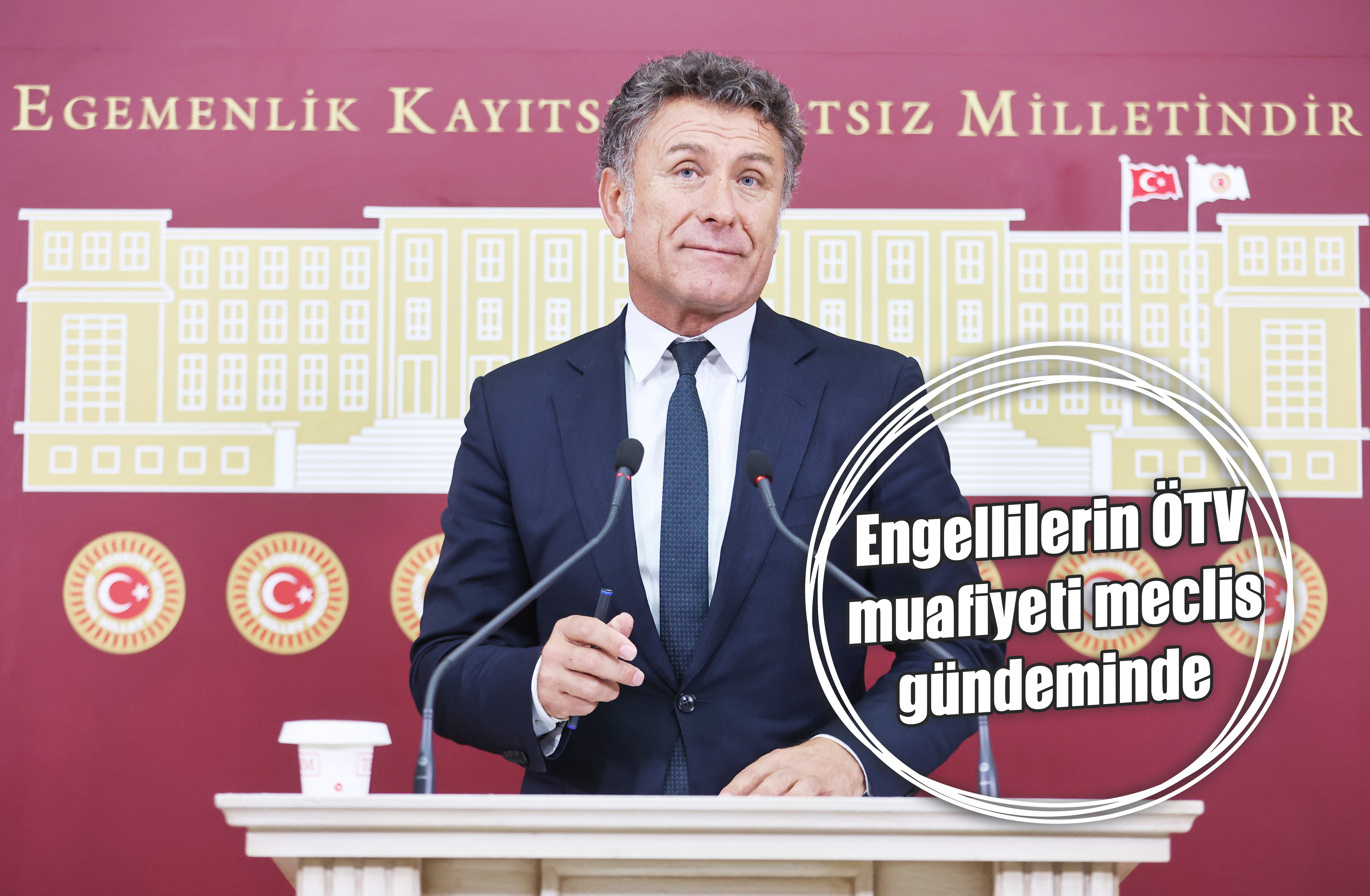 Engellilerin ÖTV muafiyeti meclis gündeminde