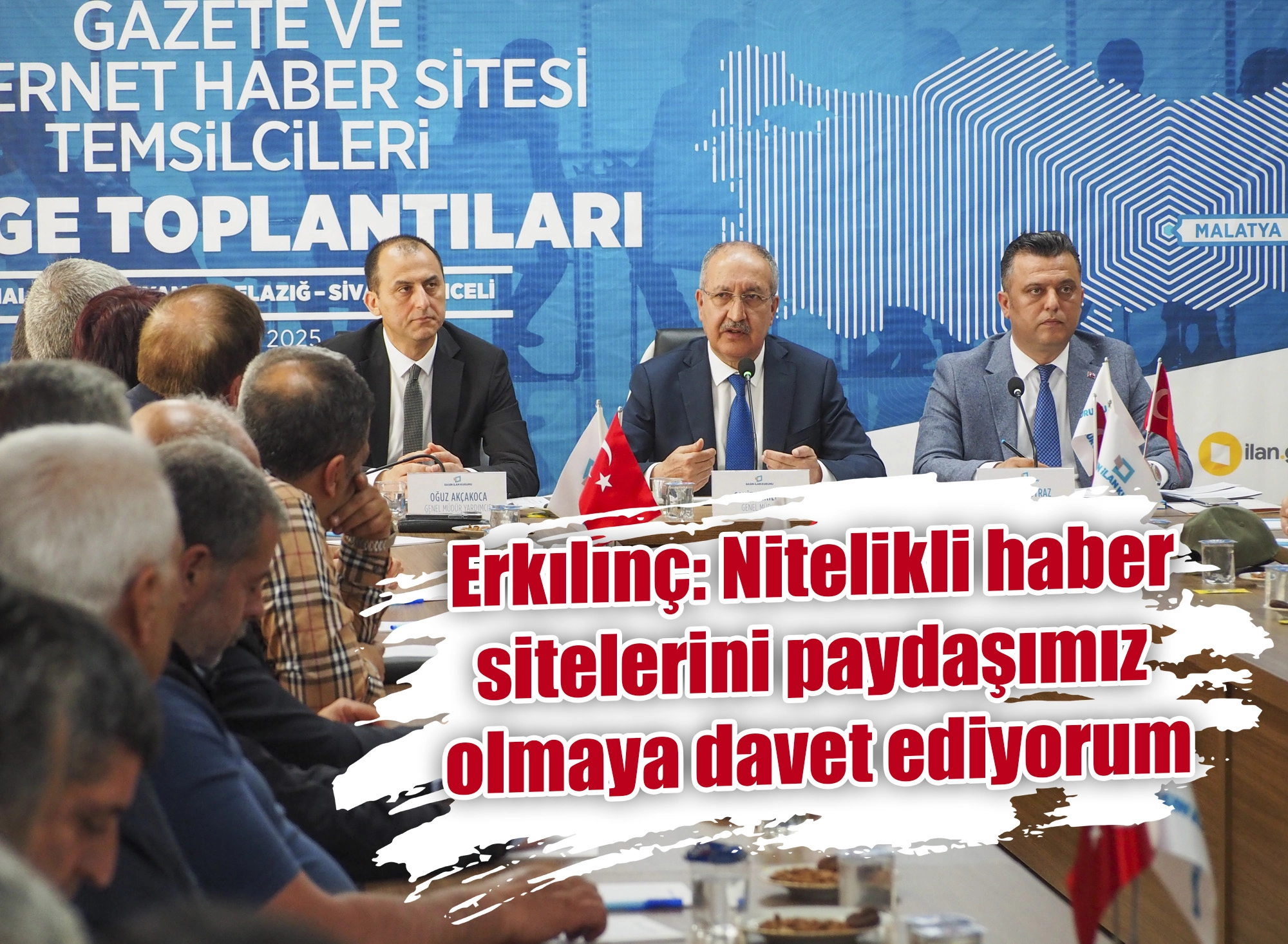 Erkılınç: Nitelikli haber sitelerini paydaşımız olmaya davet ediyorum