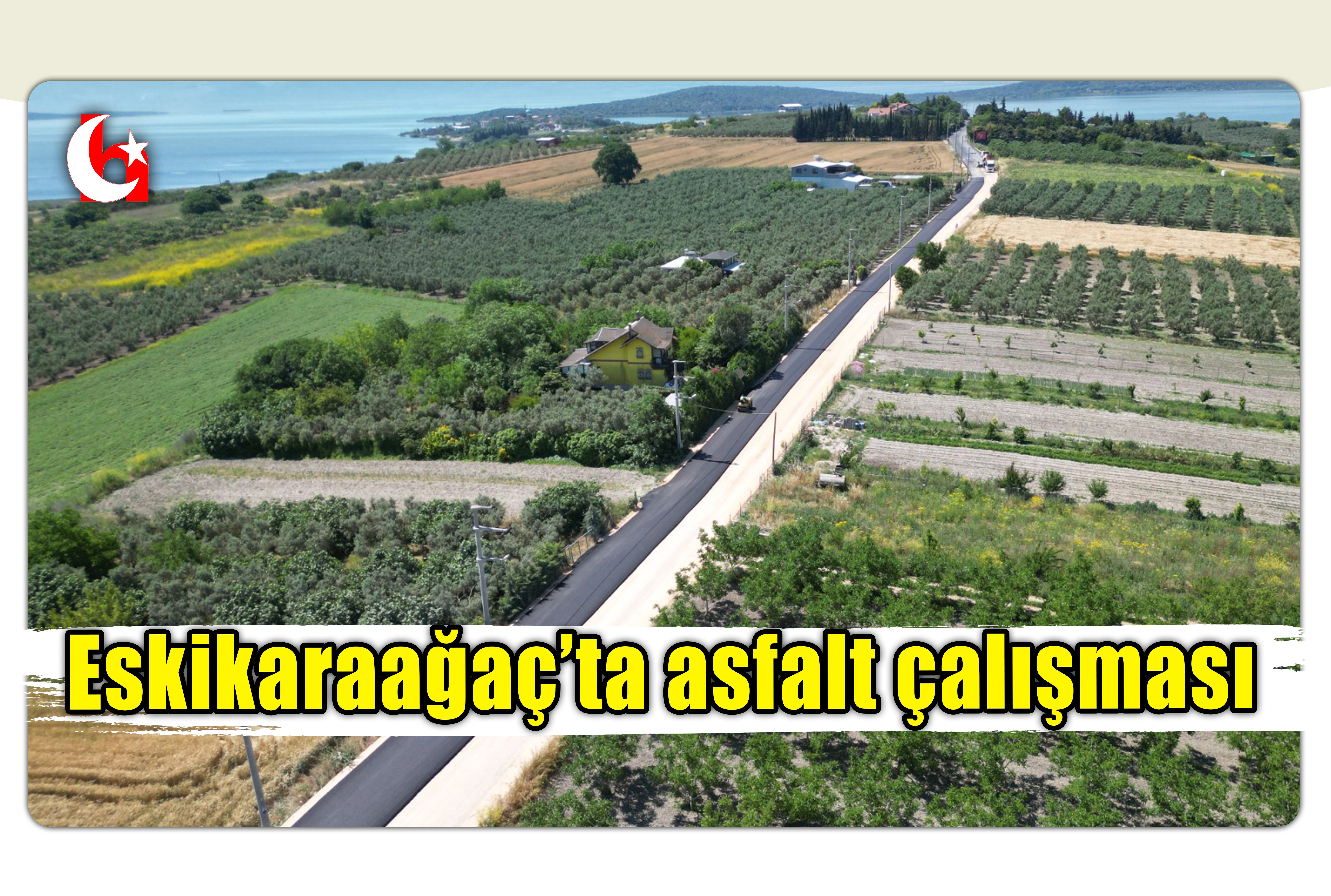 Eskikaraağa&ccedil;&rsquo;ta asfalt &ccedil;alışması