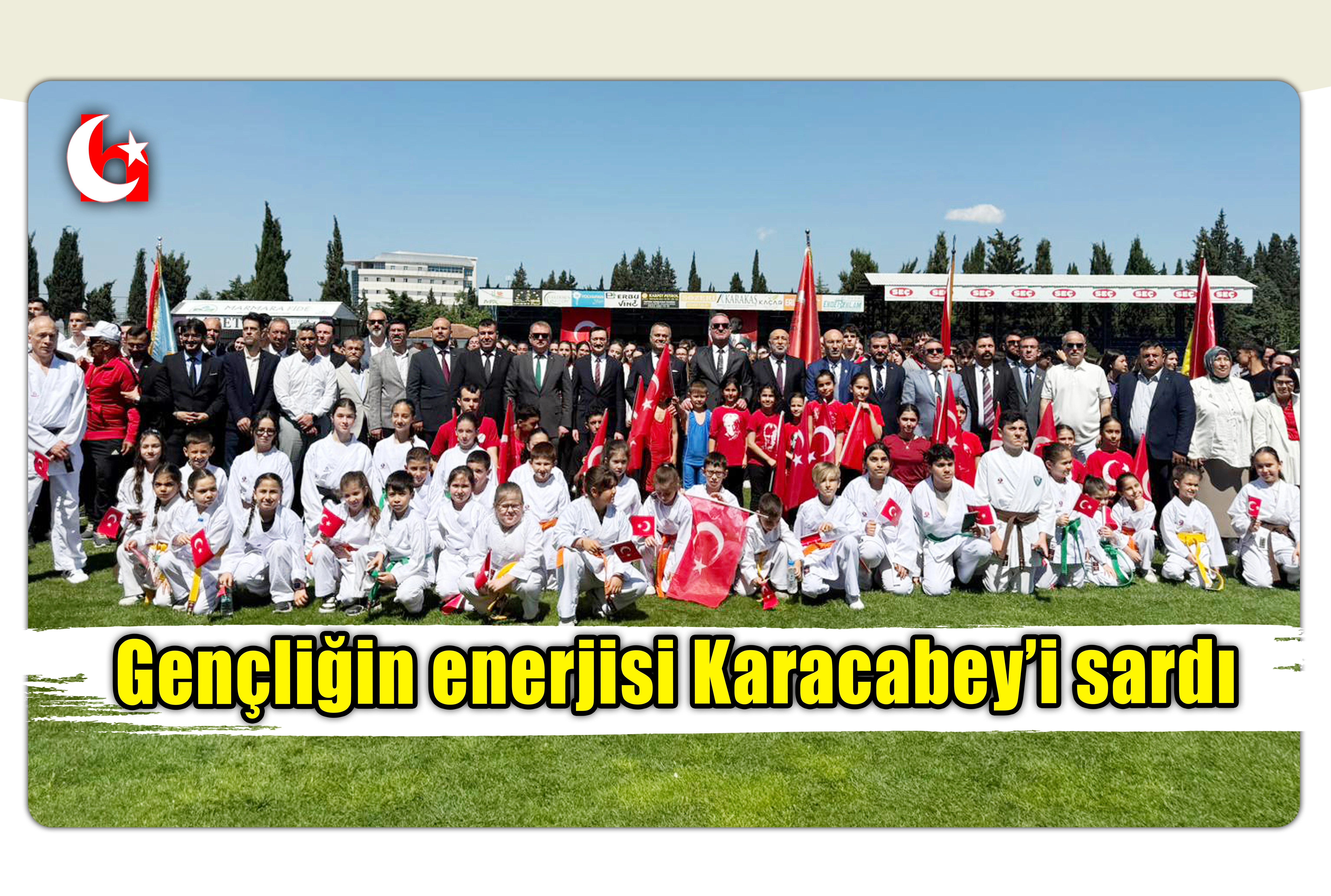 Gen&ccedil;liğin enerjisi Karacabey&rsquo;i sardı