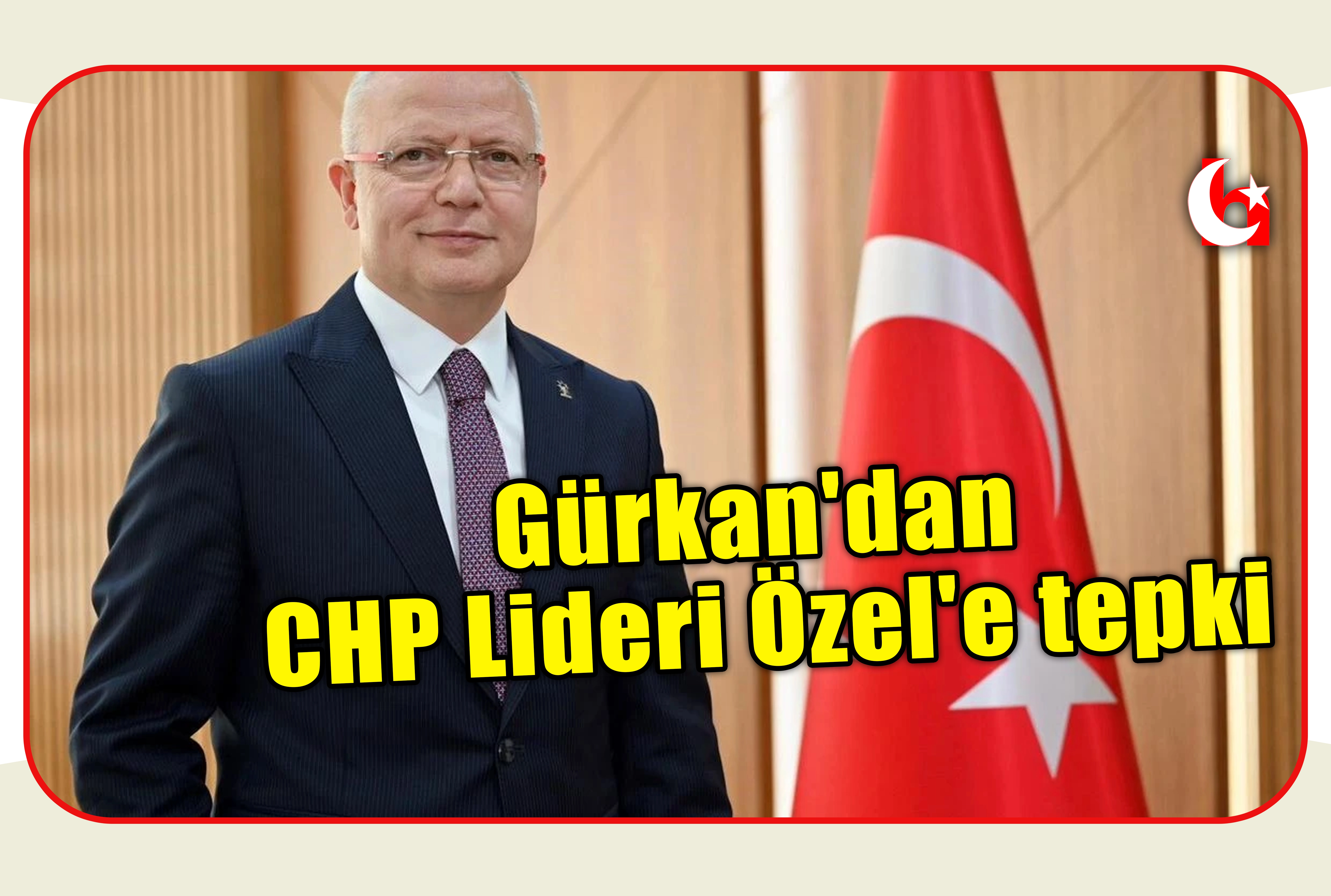G&uuml;rkan'dan CHP Lideri &Ouml;zel'e tepki