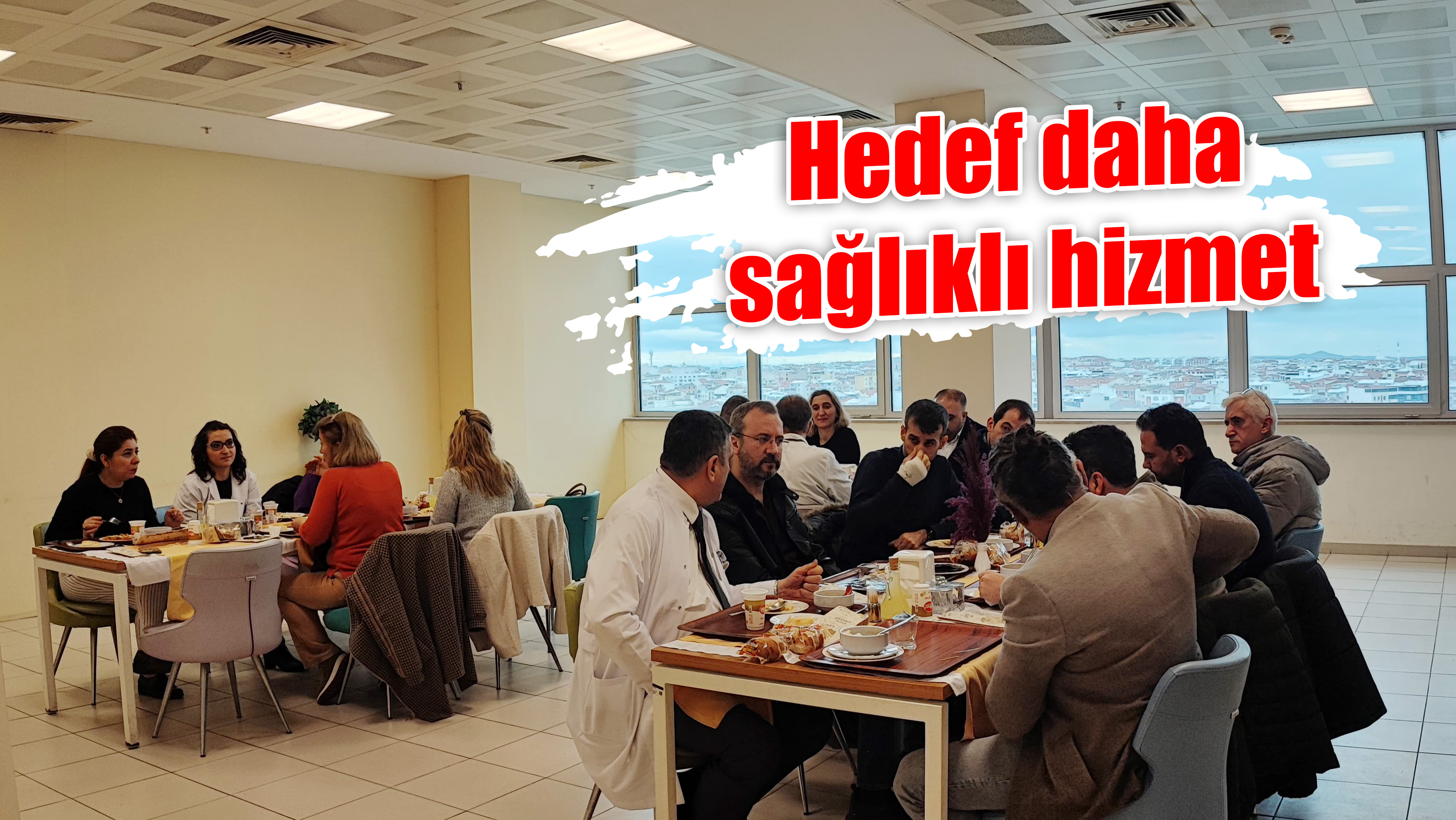 Hedef daha sağlıklı hizmet