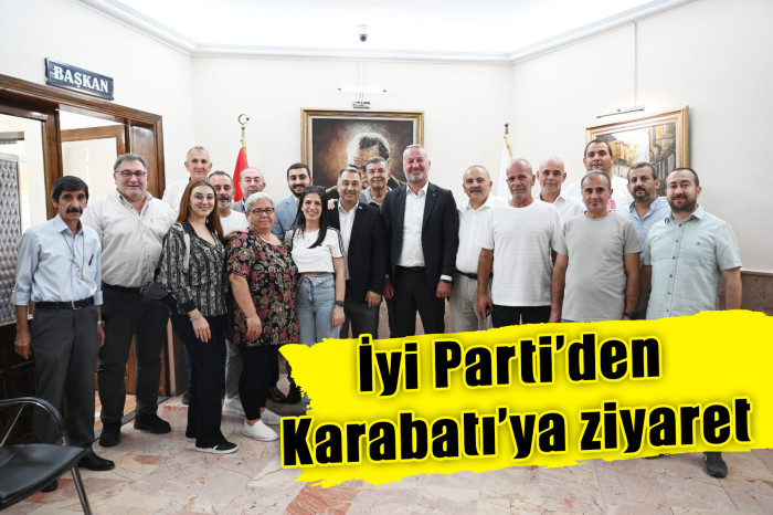 İyi Parti’den Başkan Karabatı’ya ziyaret