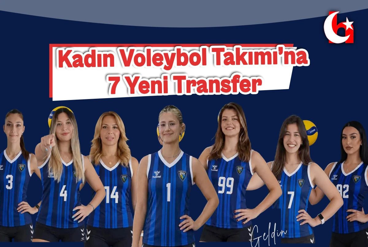 Kadın Voleybol Takımı&rsquo;na 7 Yeni Transfer