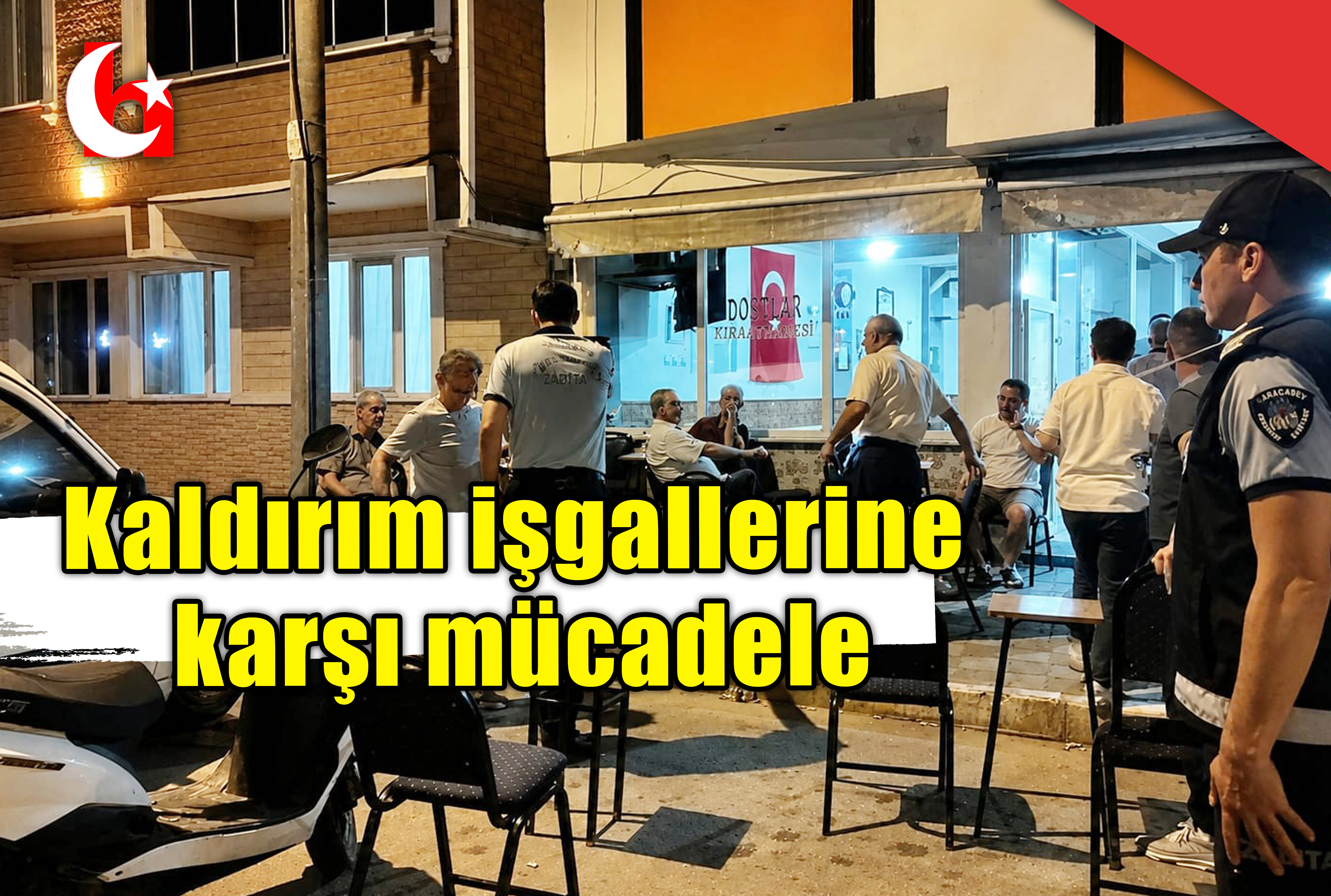 Kaldırım işgallerine karşı m&uuml;cadele