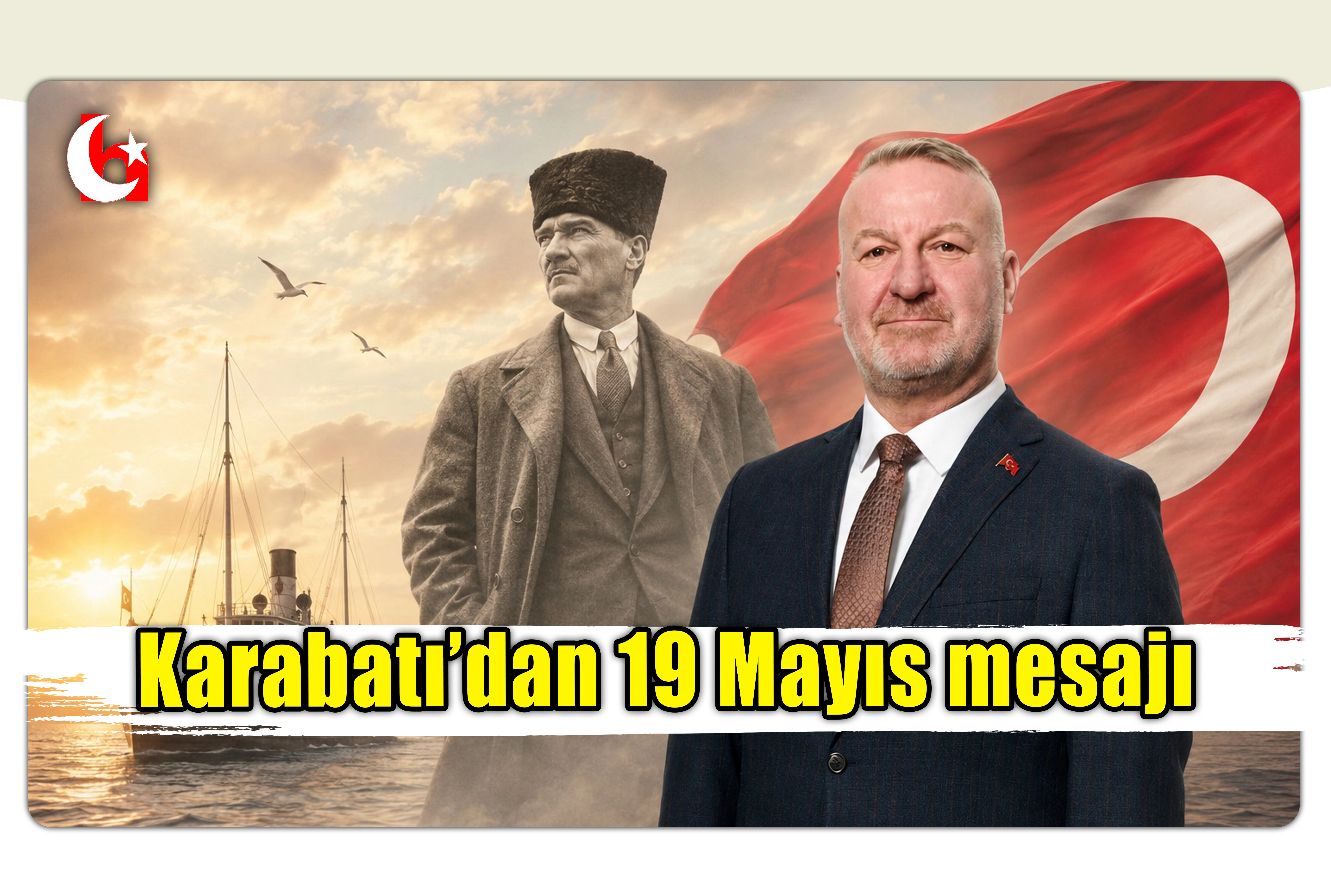Karabatı&rsquo;dan 19 Mayıs mesajı