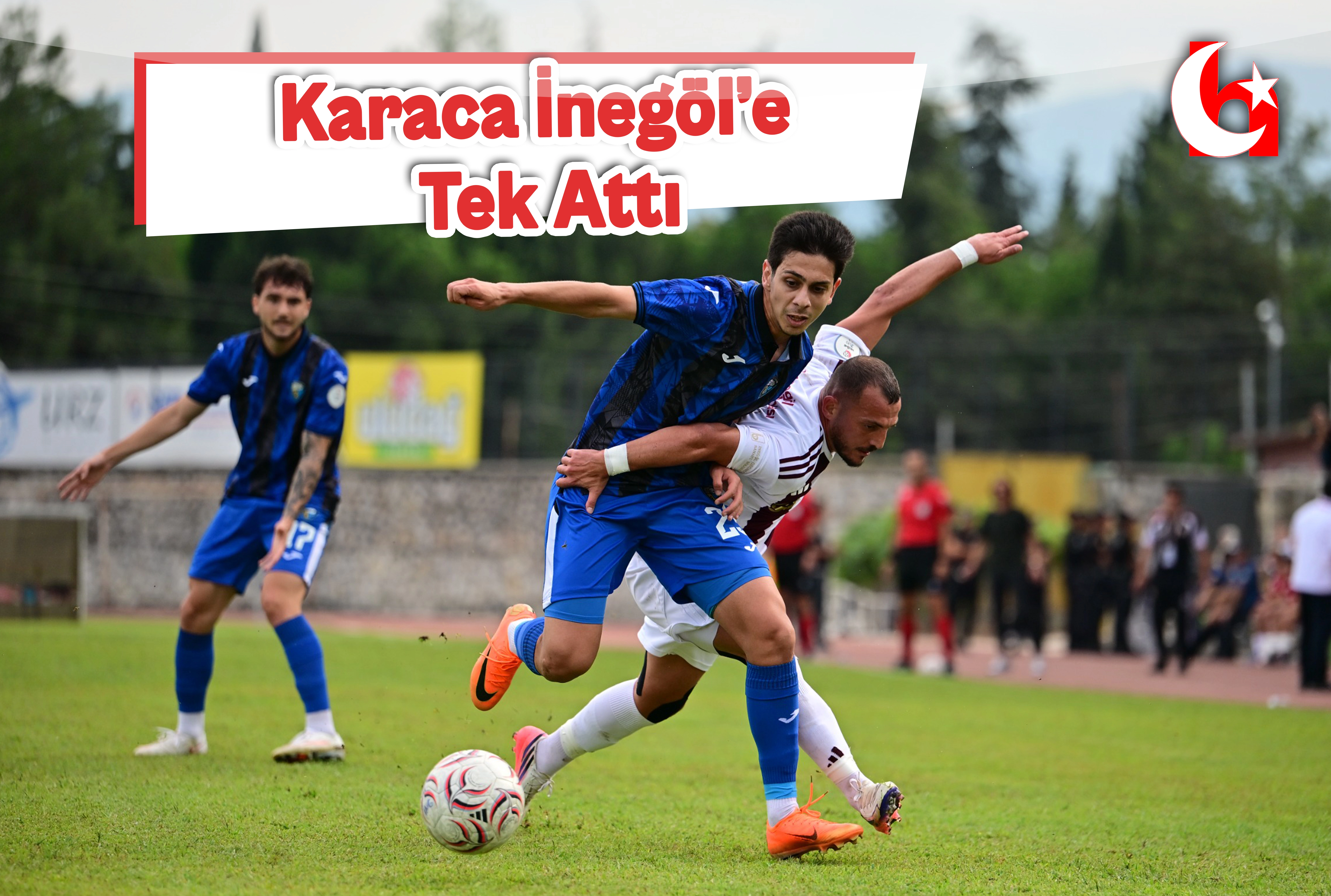 Karaca İneg&ouml;l&rsquo;e Tek Attı, 3 Puanı Aldı