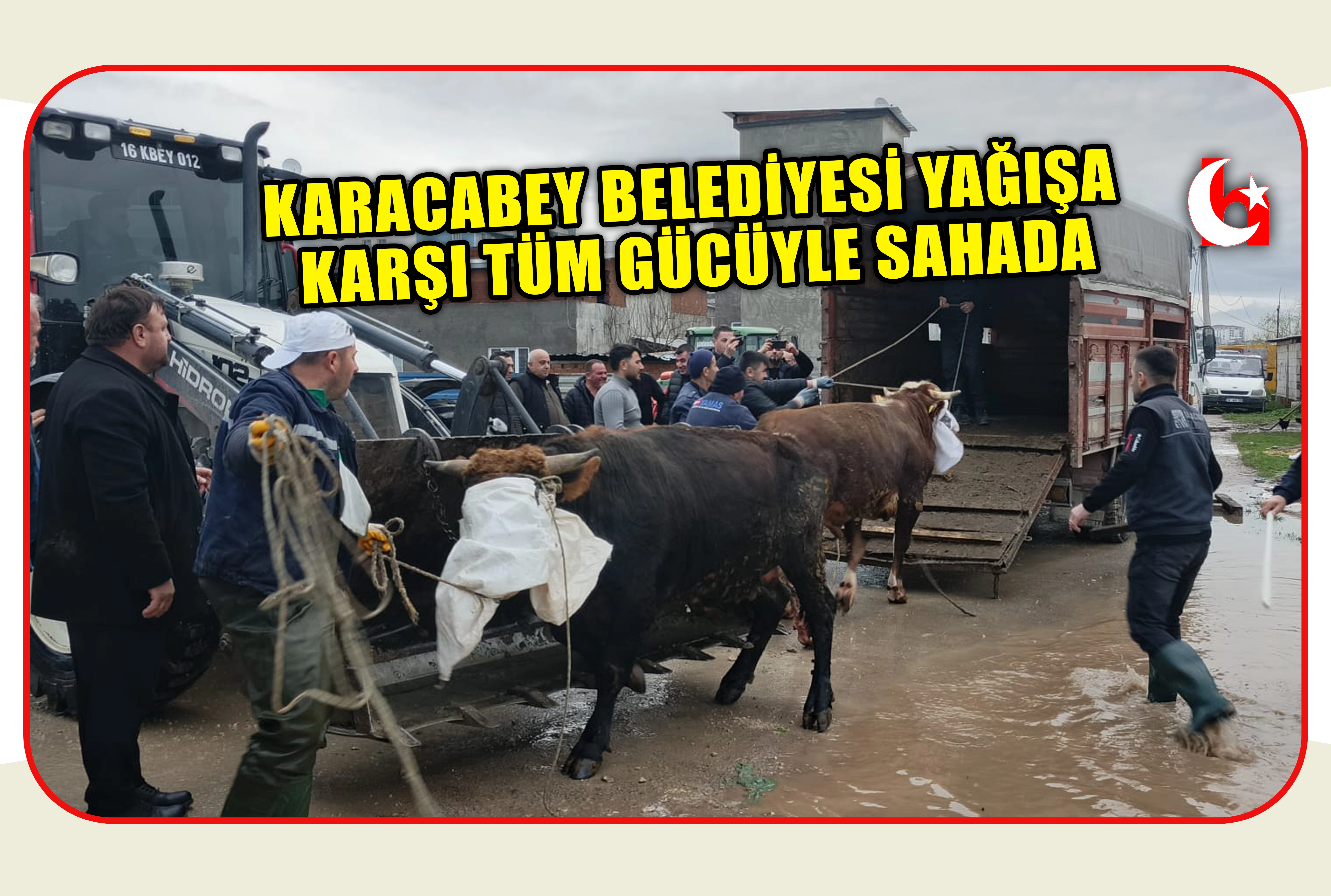 KARACABEY BELEDİYESİ YAĞIŞA KARŞI T&Uuml;M G&Uuml;C&Uuml;YLE SAHADA