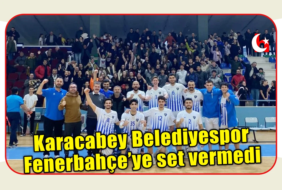 Karacabey Belediyespor  Fenerbah&ccedil;e&rsquo;ye set vermedi 