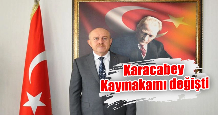 Karacabey Kaymakamı değişti