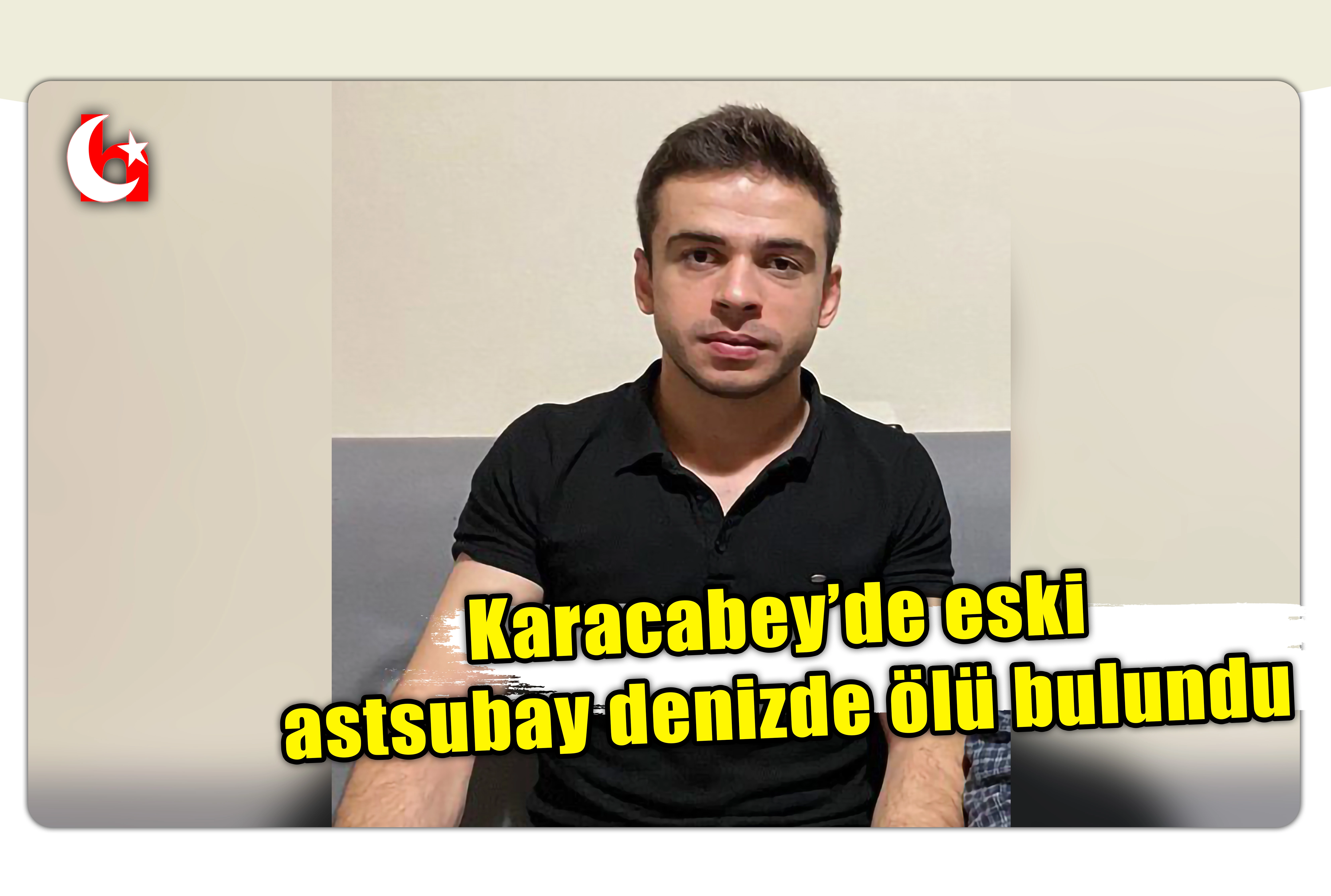 Karacabey&rsquo;de eski astsubay denizde &ouml;l&uuml; bulundu