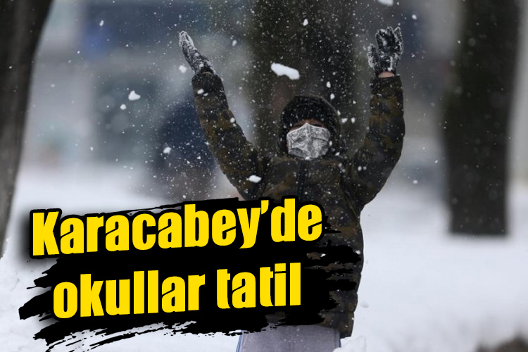 Karacabey’de okullar tatil