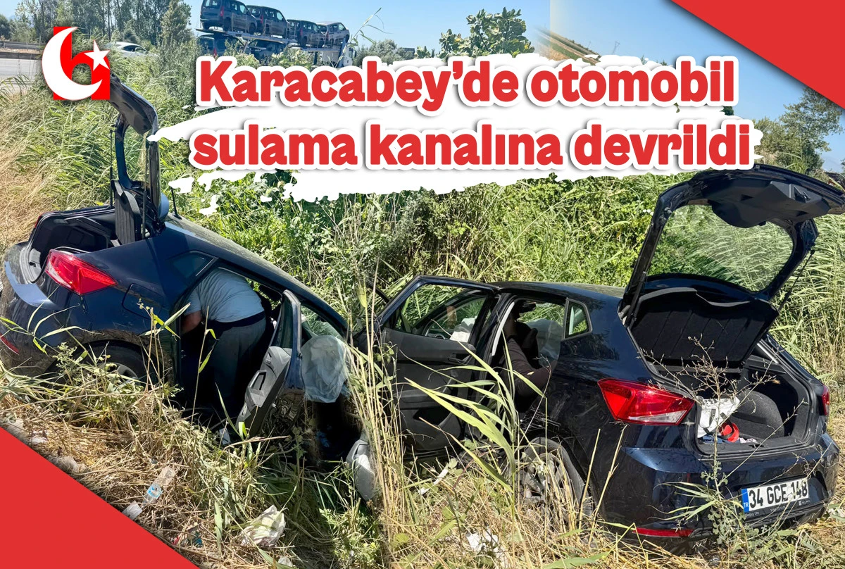 Karacabey&rsquo;de otomobil sulama kanalına devrildi