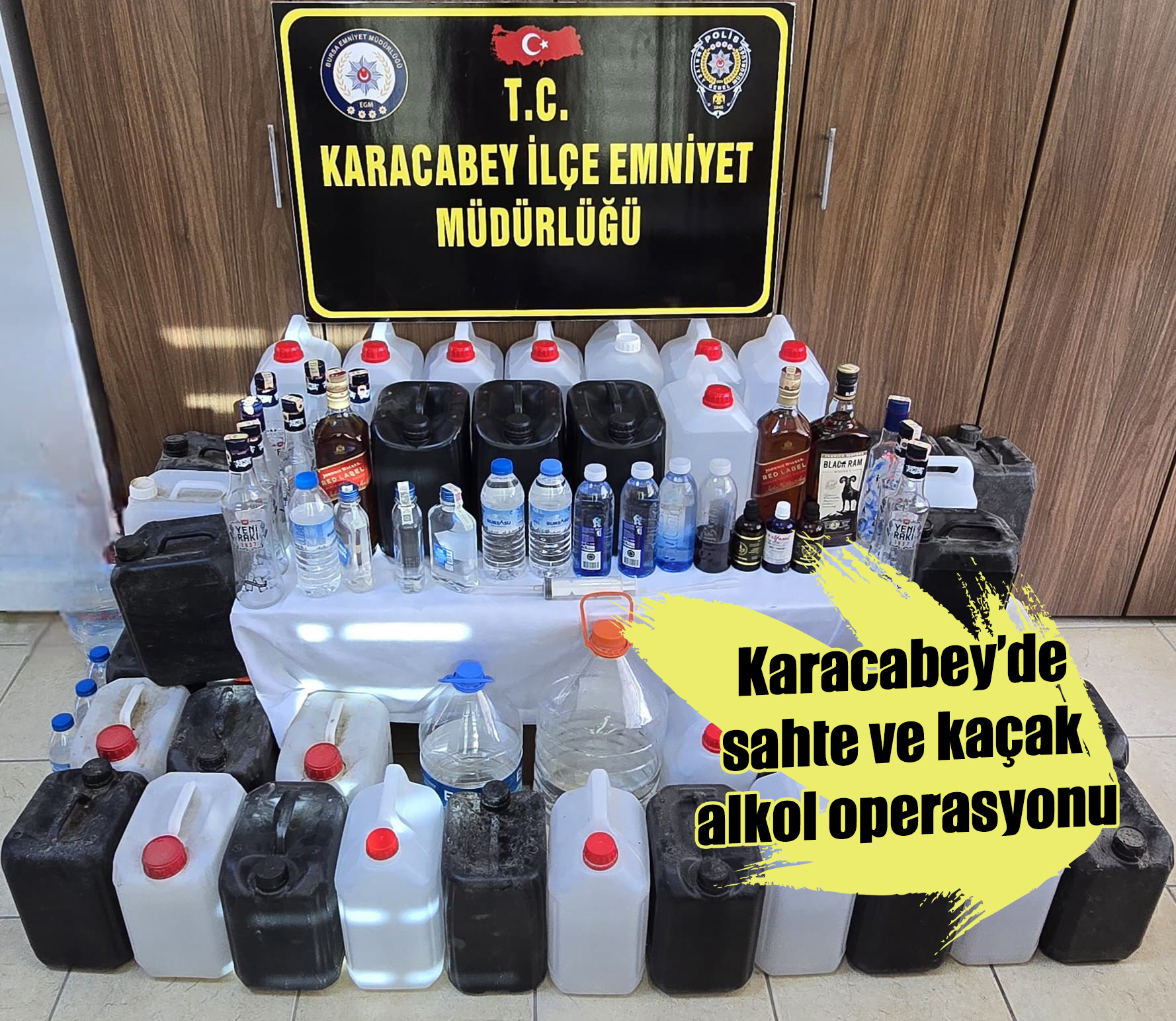 Karacabey'de sahte ve kaçak alkol operasyonu