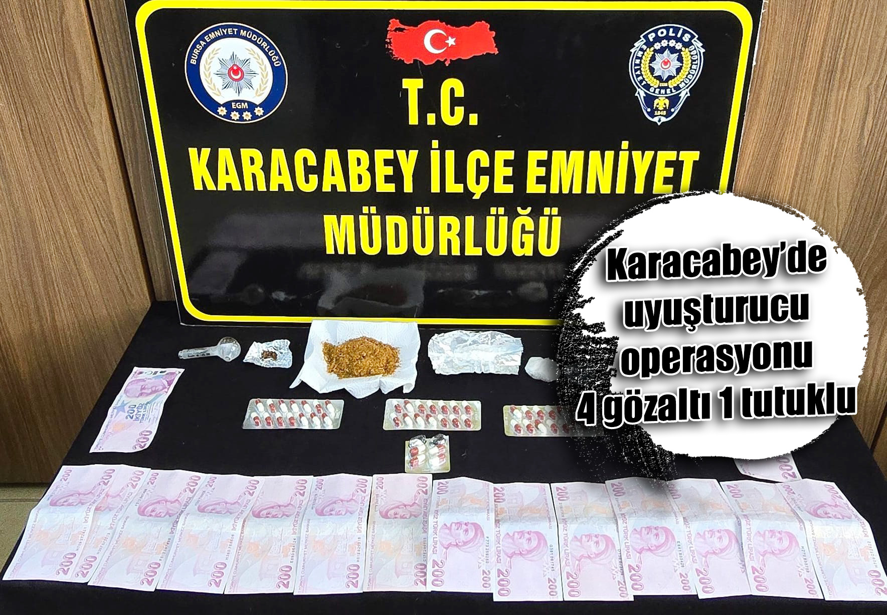 Karacabey’de uyuşturucu operasyonu 4 gözaltı 1 tutuklu