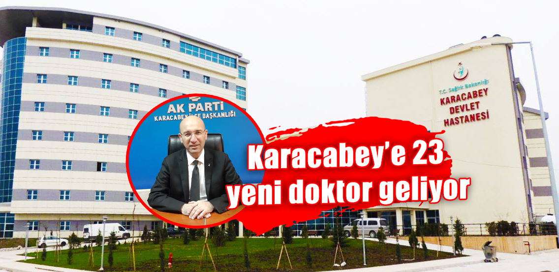 Karacabey’e 23 yeni doktor geliyor