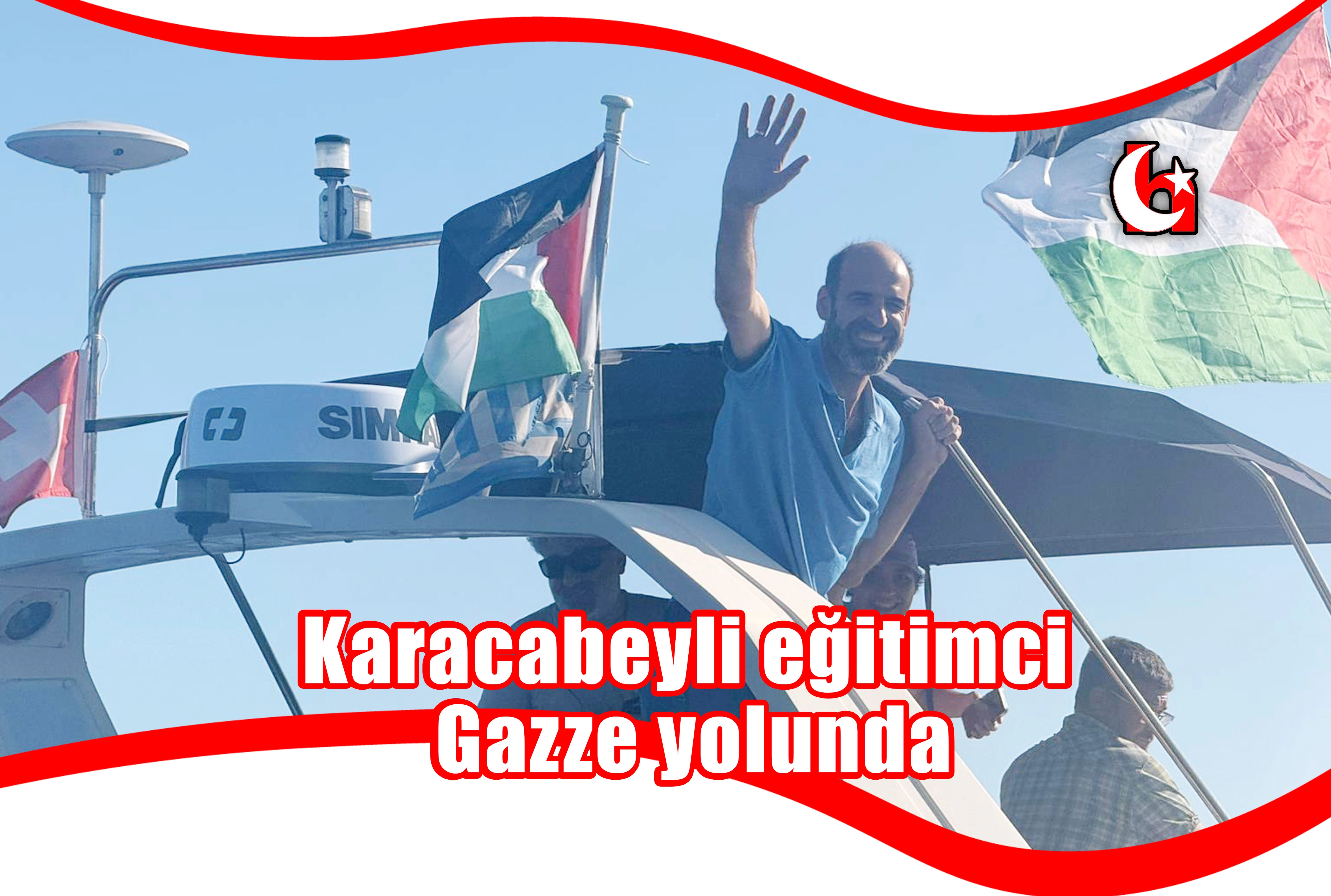 Karacabeyli eğitimci Gazze yolunda