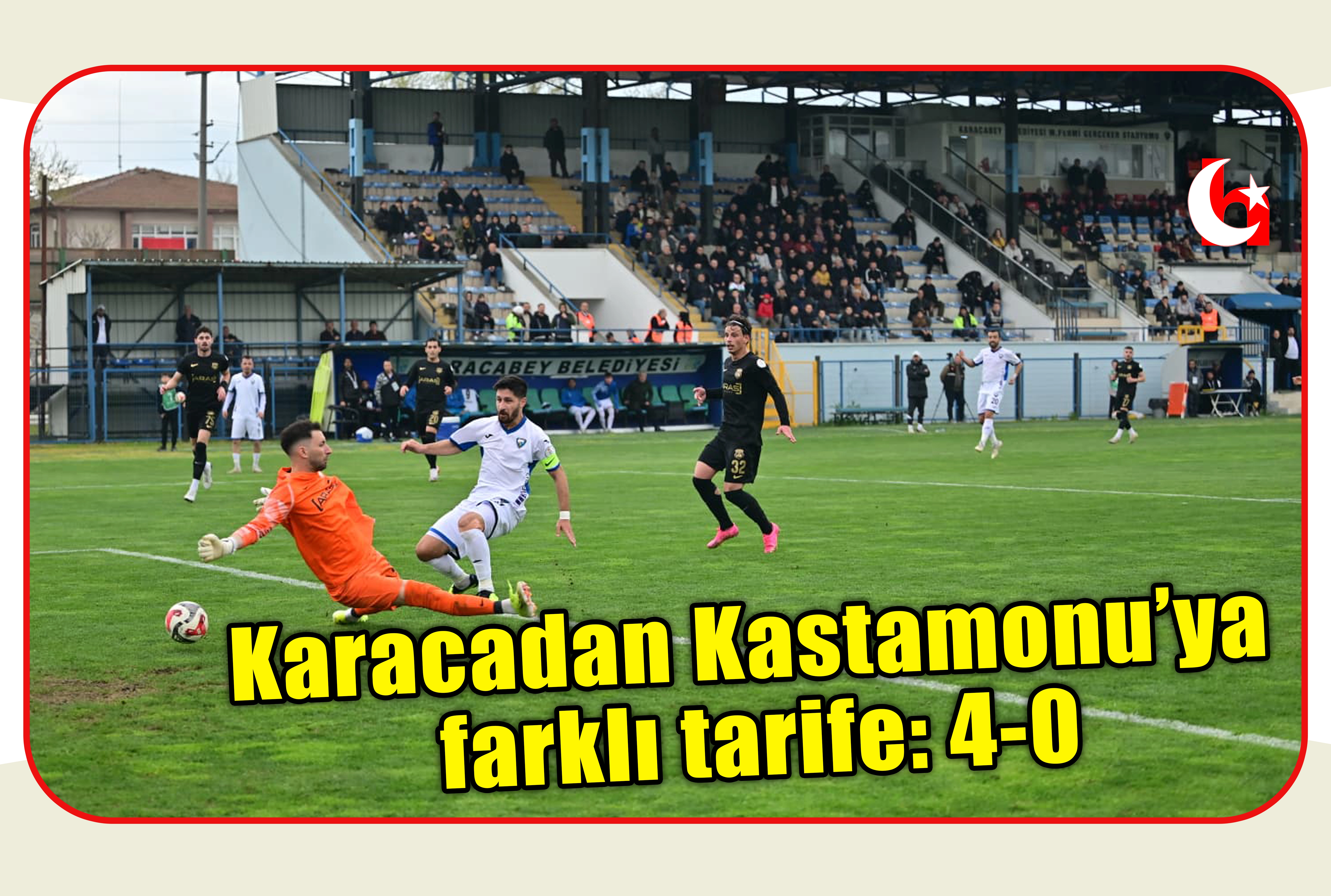 Karacadan Kastamonu&rsquo;ya farklı tarife: 4-0