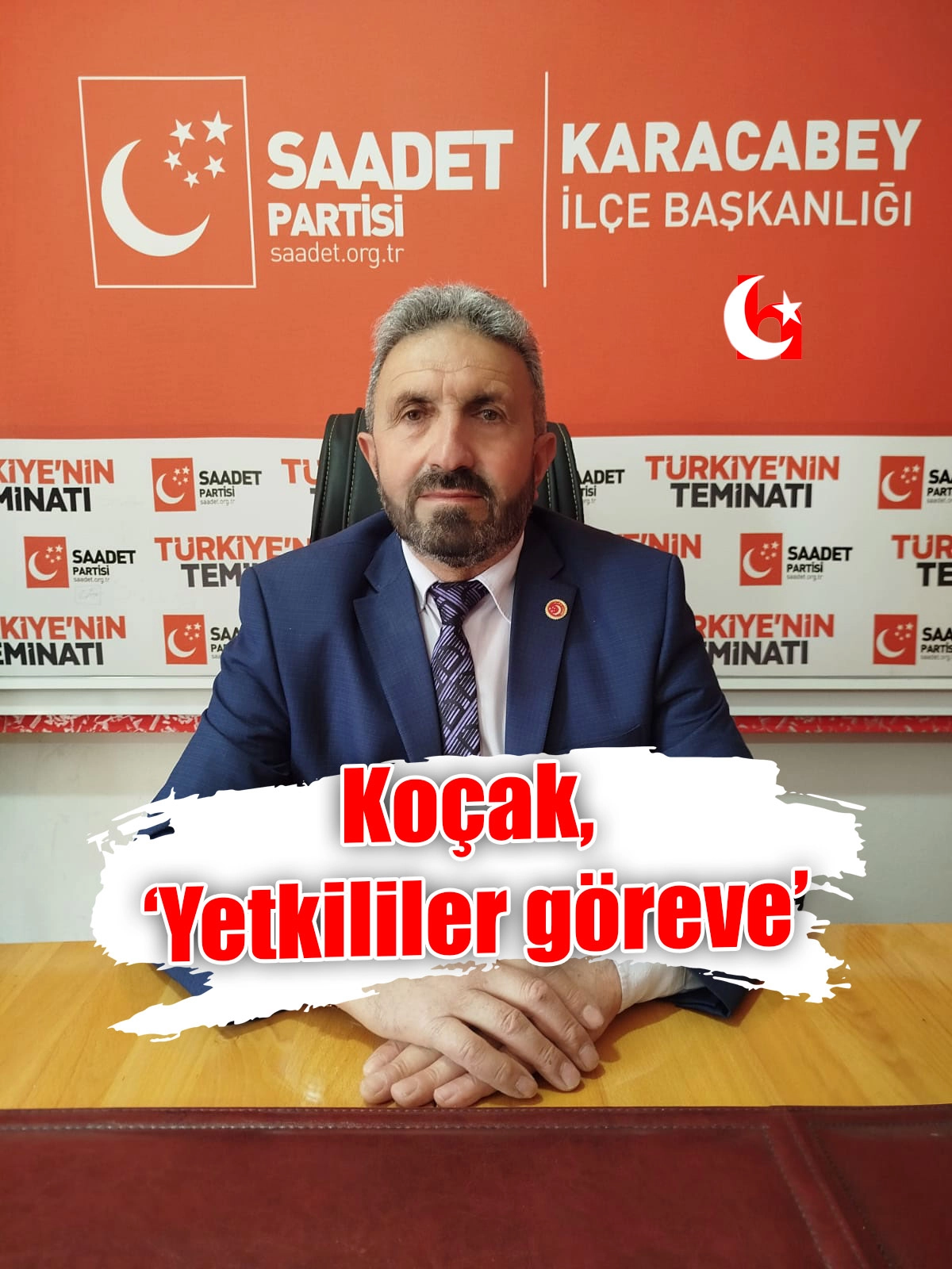 Koçak, ‘Yetkililer göreve’