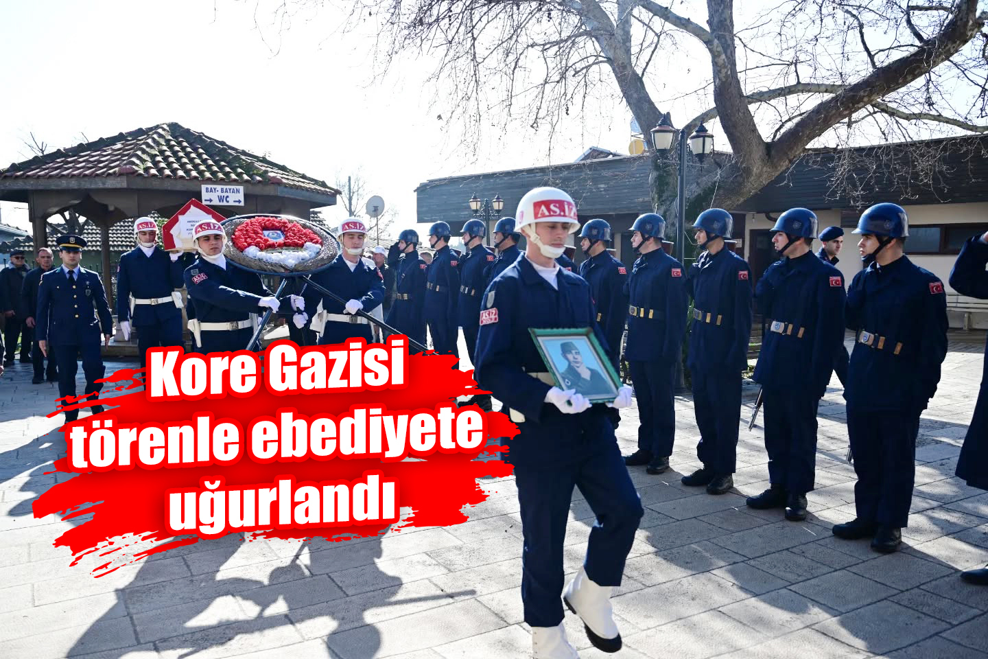 Kore Gazisi törenle ebediyete uğurlandı