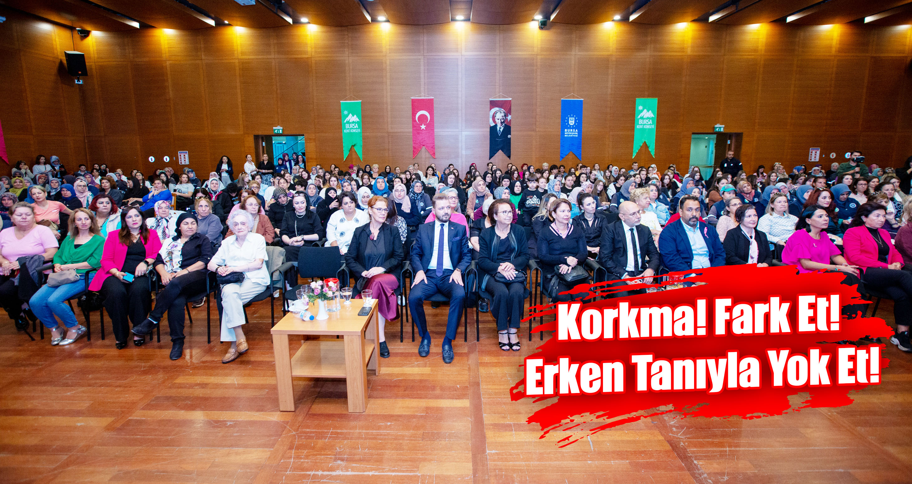 Korkma! Fark Et! Erken Tanıyla Yok Et!