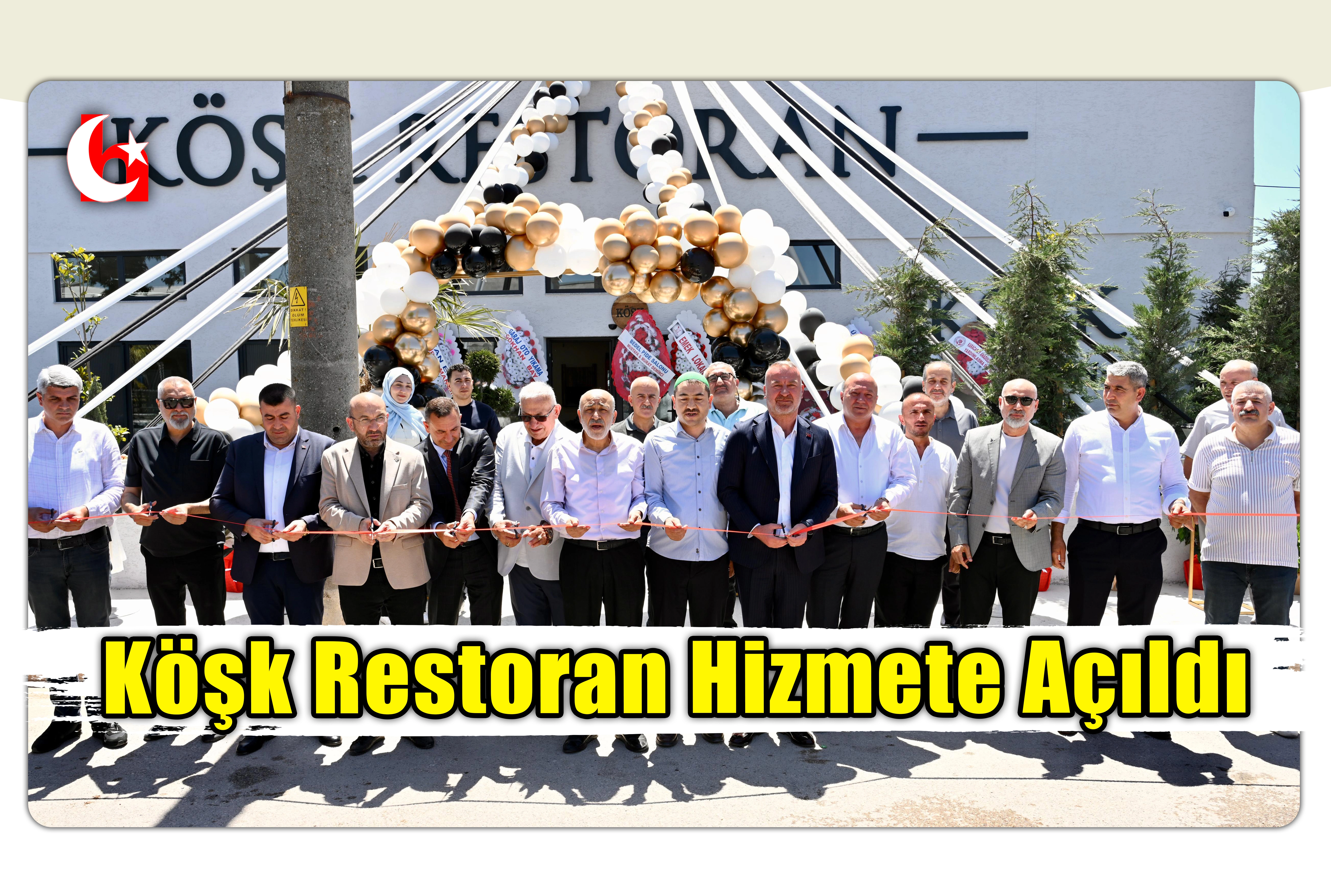 K&ouml;şk Restoran Hizmete A&ccedil;ıldı