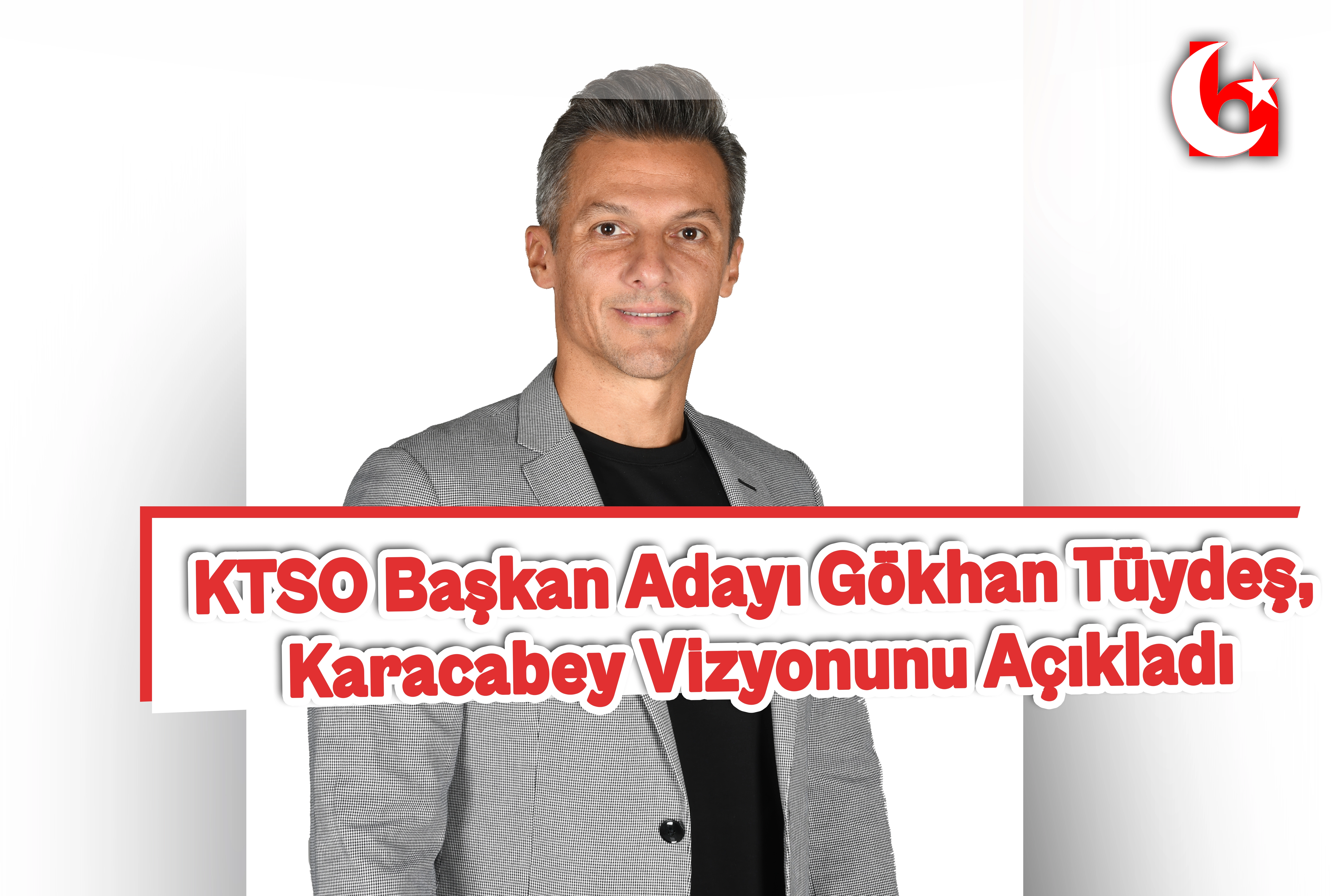 KTSO Başkan Adayı G&ouml;khan T&uuml;ydeş,  Karacabey Vizyonunu A&ccedil;ıkladı