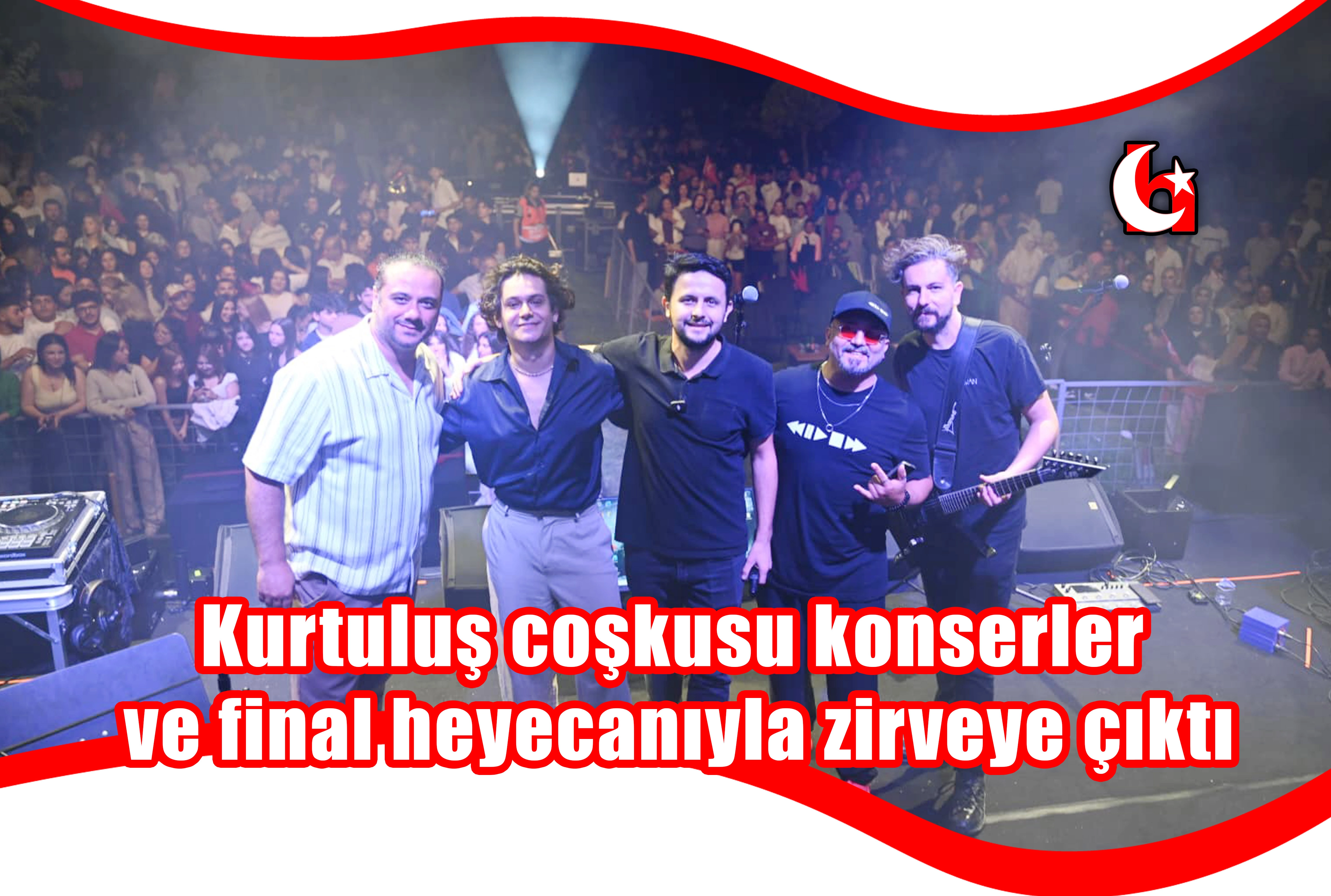 Kurtuluş coşkusu konserler  ve final heyecanıyla zirveye çıktı