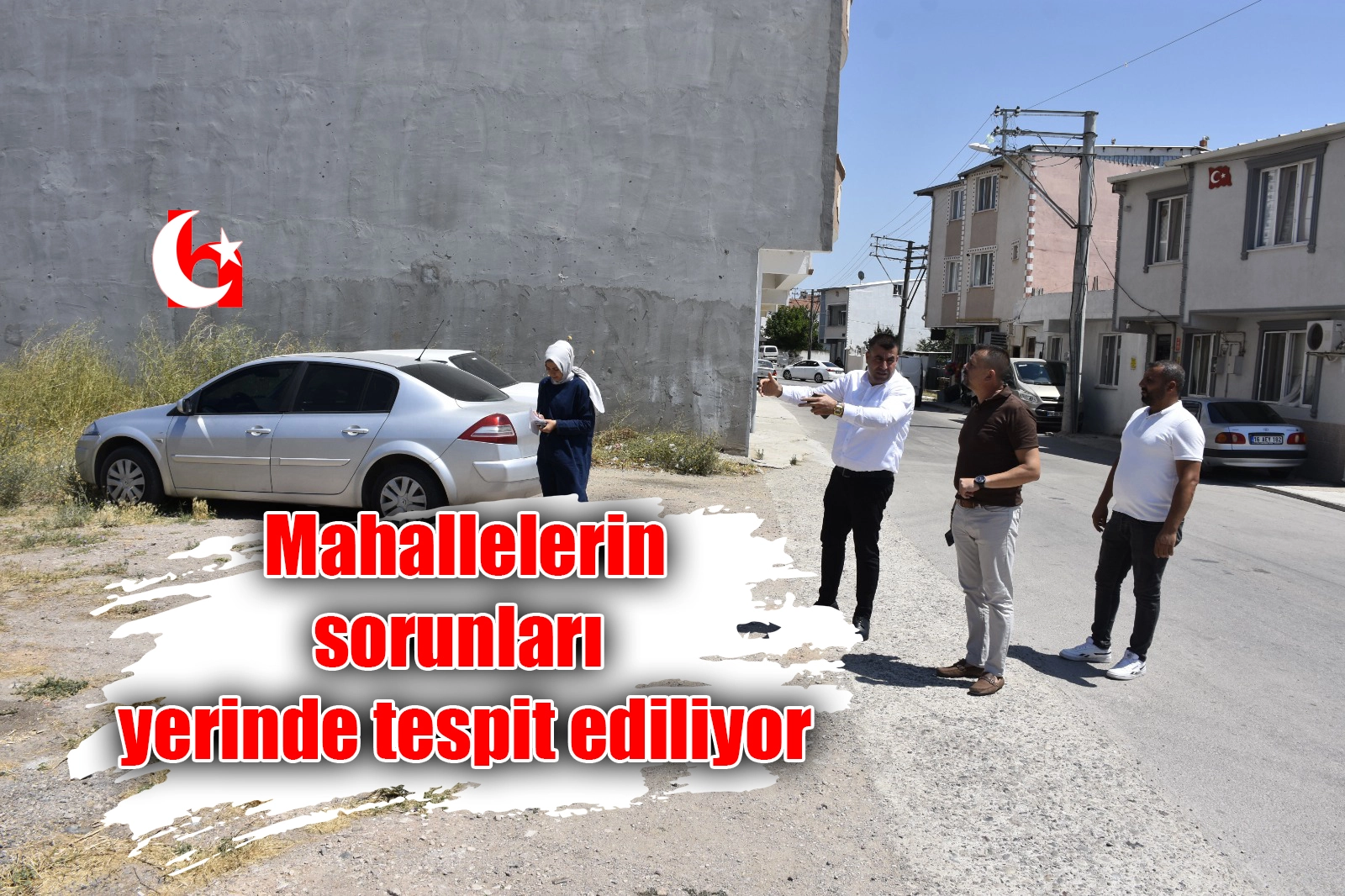 Mahallelerin sorunları yerinde tespit ediliyor