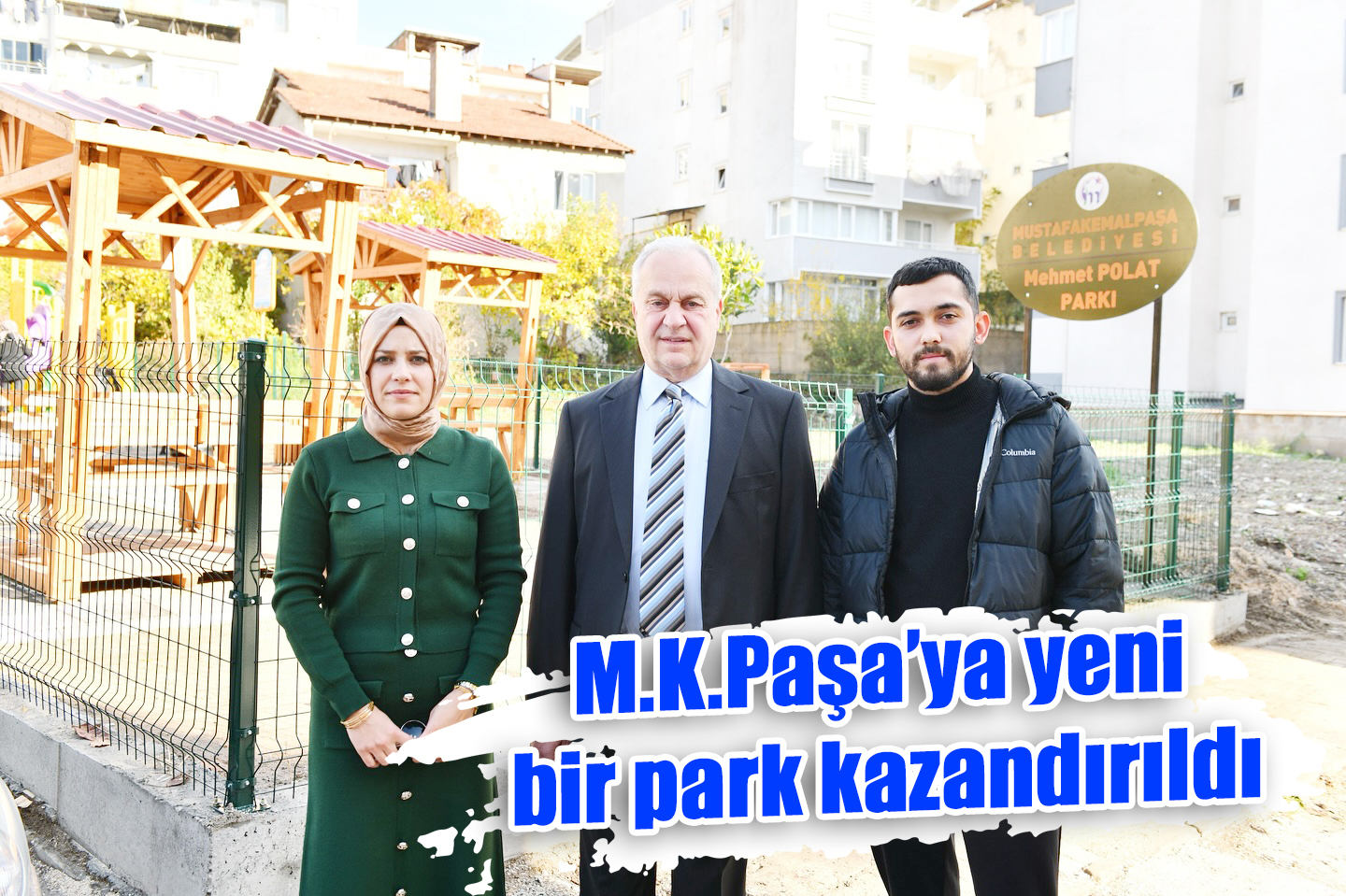 M.K.Paşa’ya yeni  bir park kazandırıldı