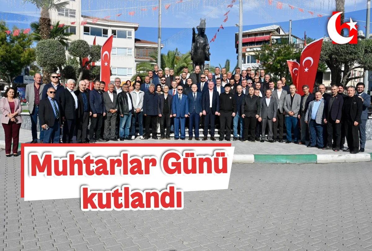 Muhtarlar G&uuml;n&uuml; kutlandı