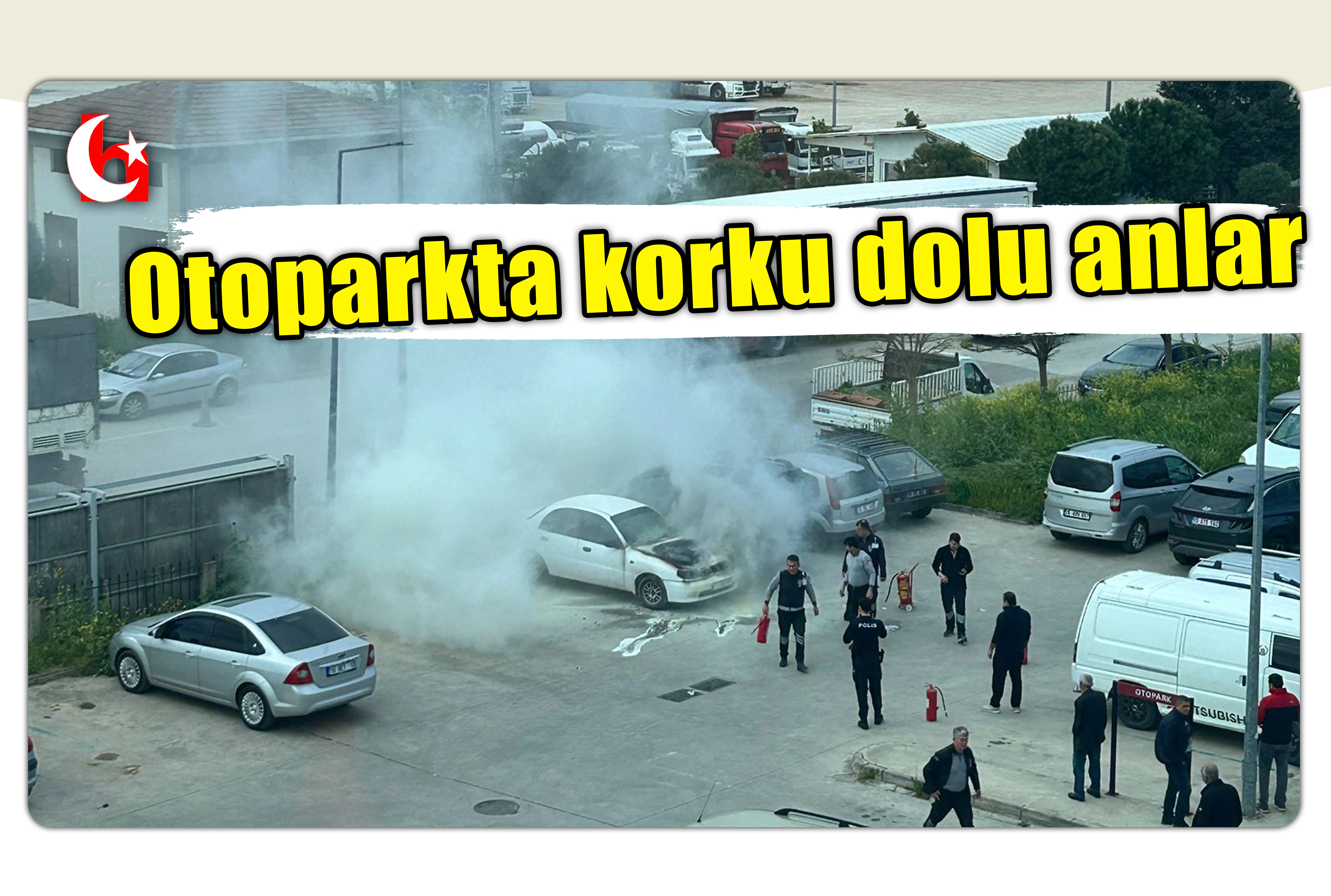 Otoparkta korku dolu anlar