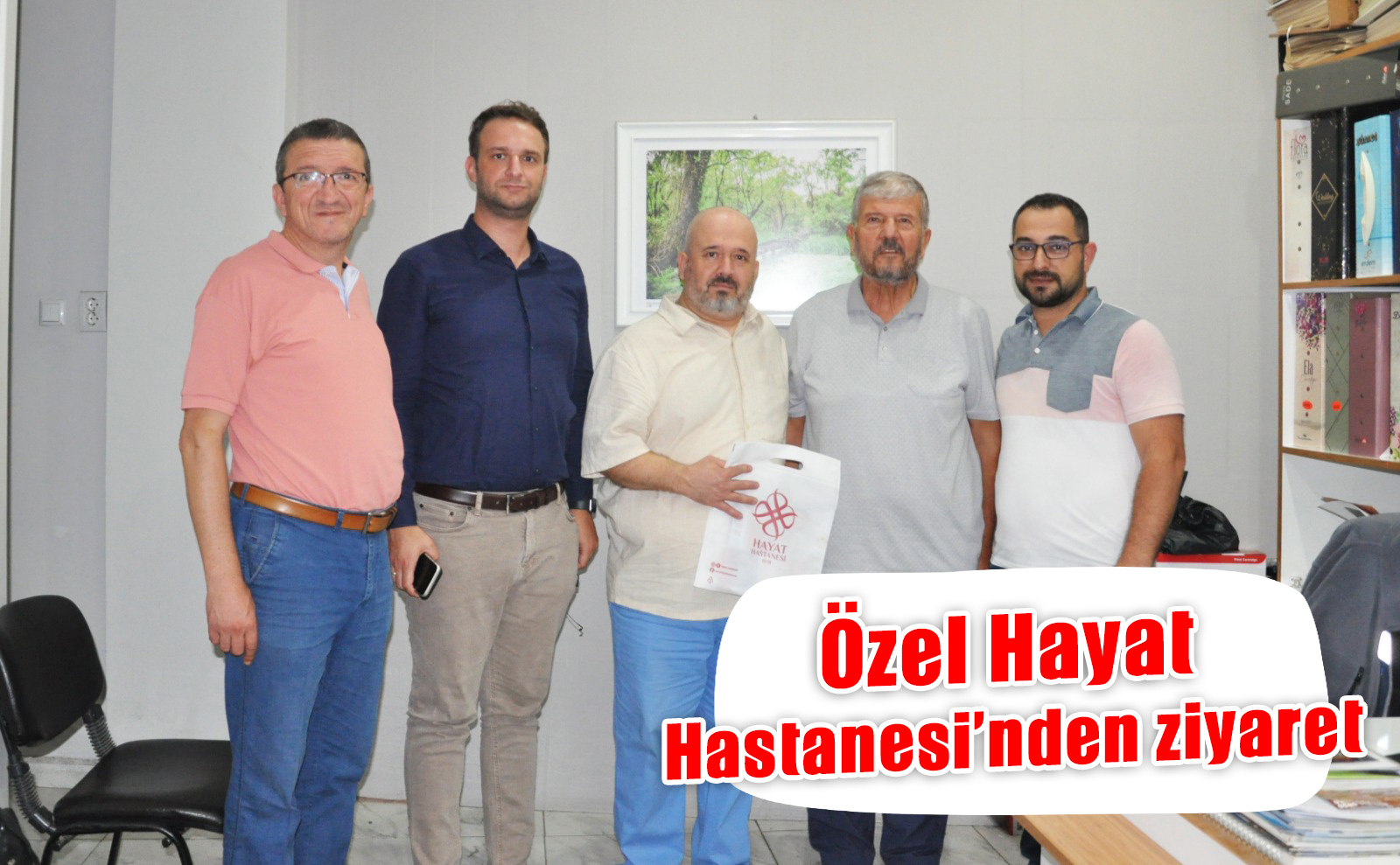 Özel Hayat Hastanesi’nden ziyaret